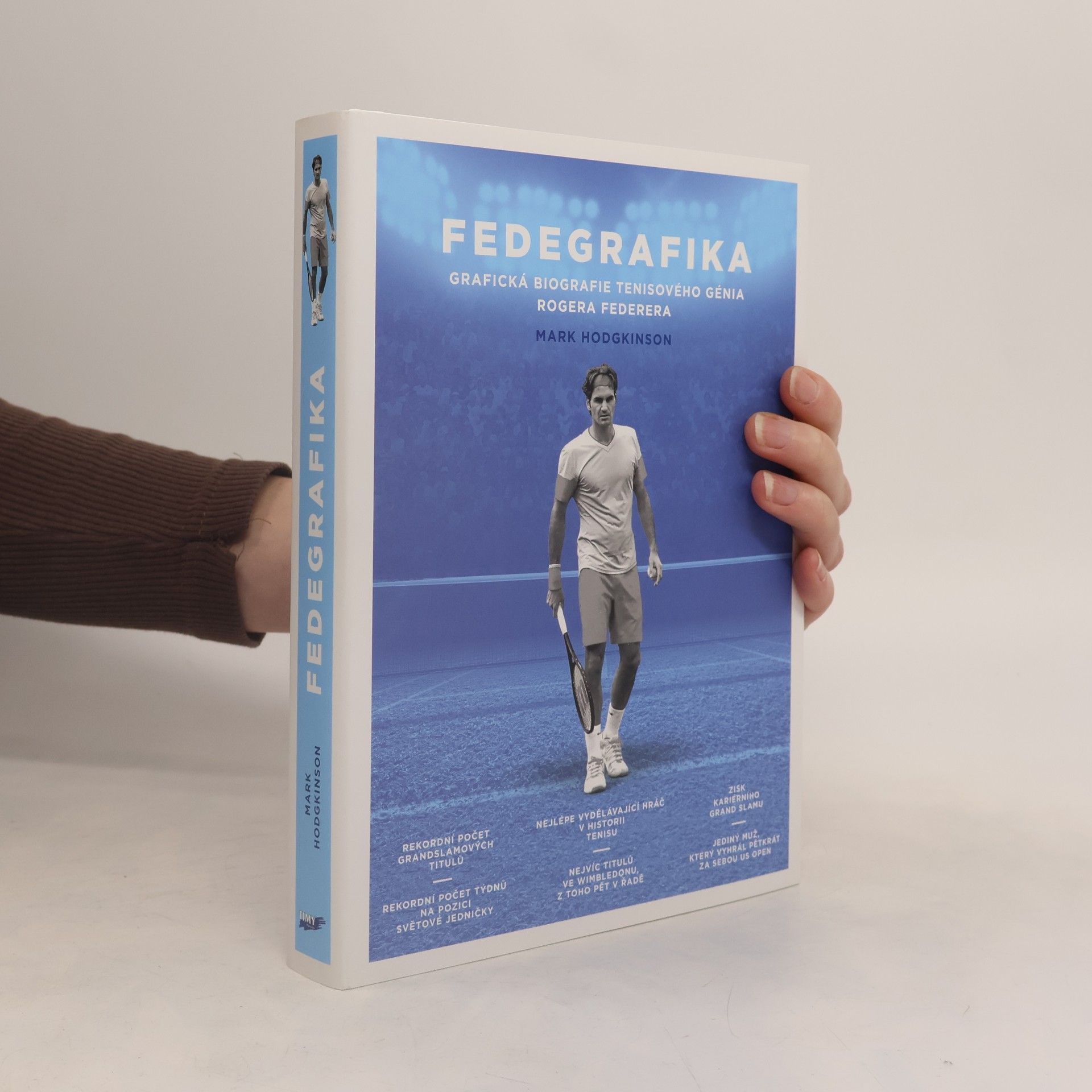 Mark Hodgkinson Fedegrafika : grafická biografie tenisového génia Rogera Federera
