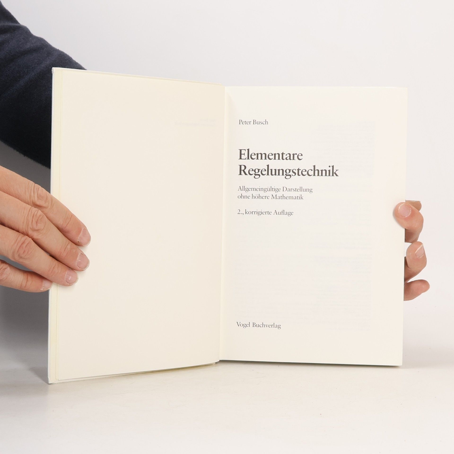 Peter Busch Vogel-Fachbücher: Elementare Regelungstechnik: Allgemeingültige Darstellung ohne höhere Mathematik