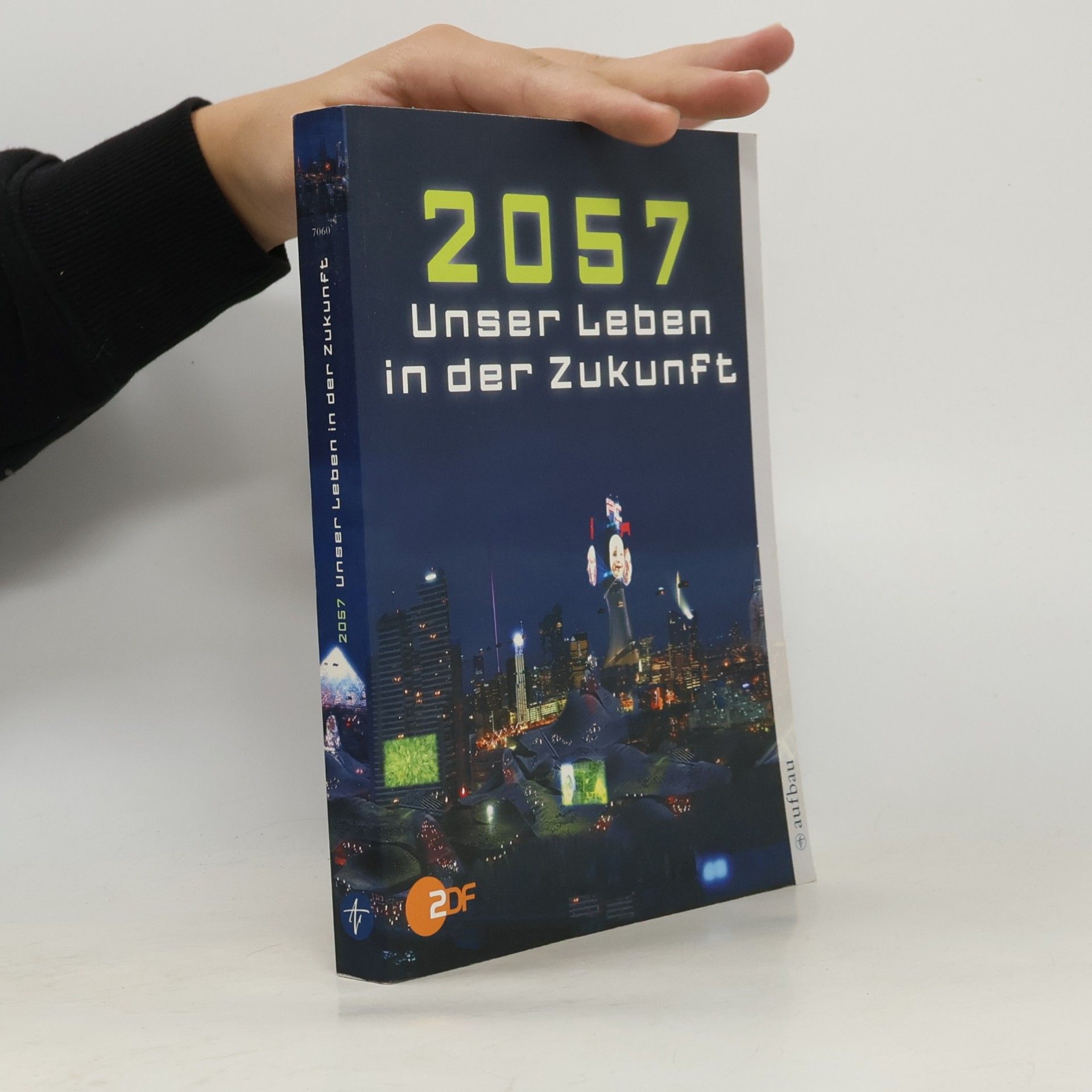 Karl Olsberg 2057 - unser Leben in der Zukunft