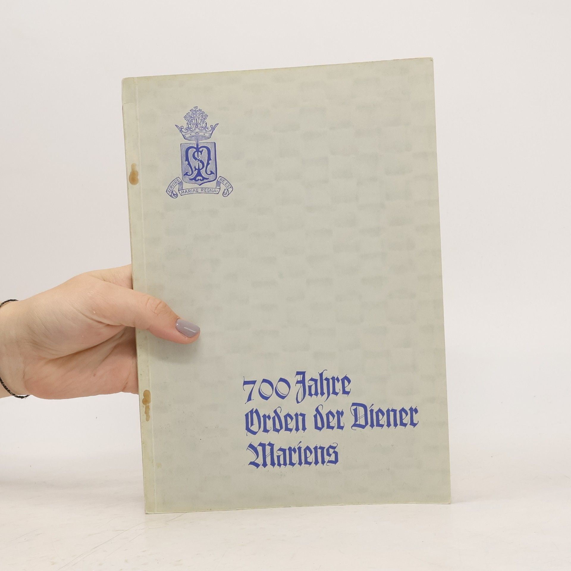 Autorenkollektiv 700 Jahre Orden der Diener Mariens