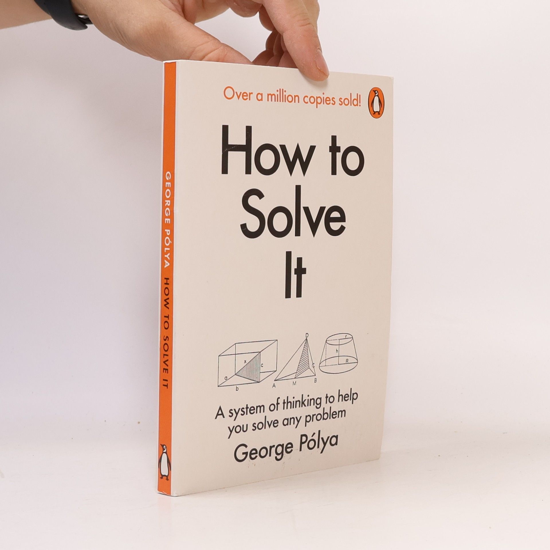 George Pólya How to solve it : a new aspect of mathematical method