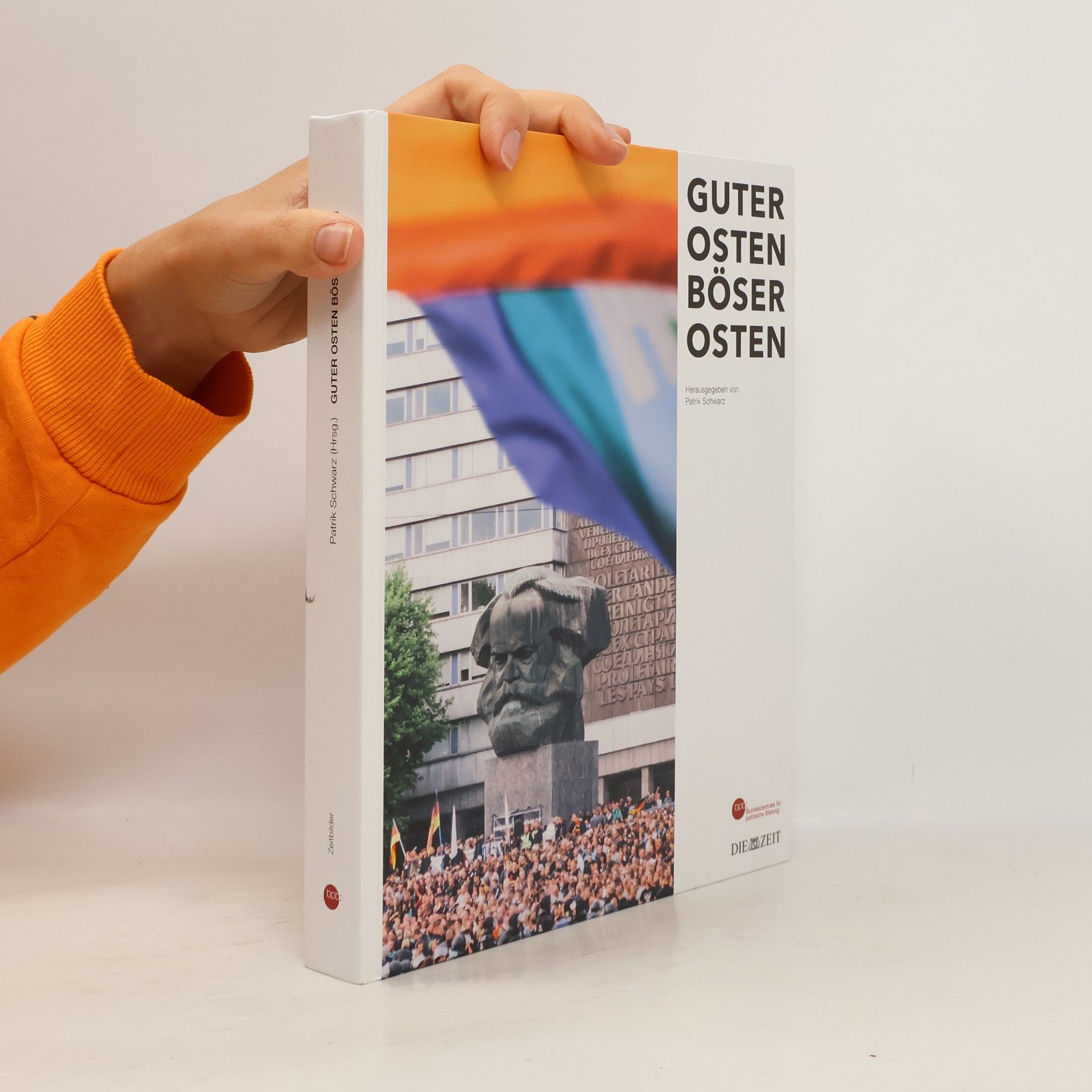 Patrik Schwarz Guter Osten. Böser Osten
