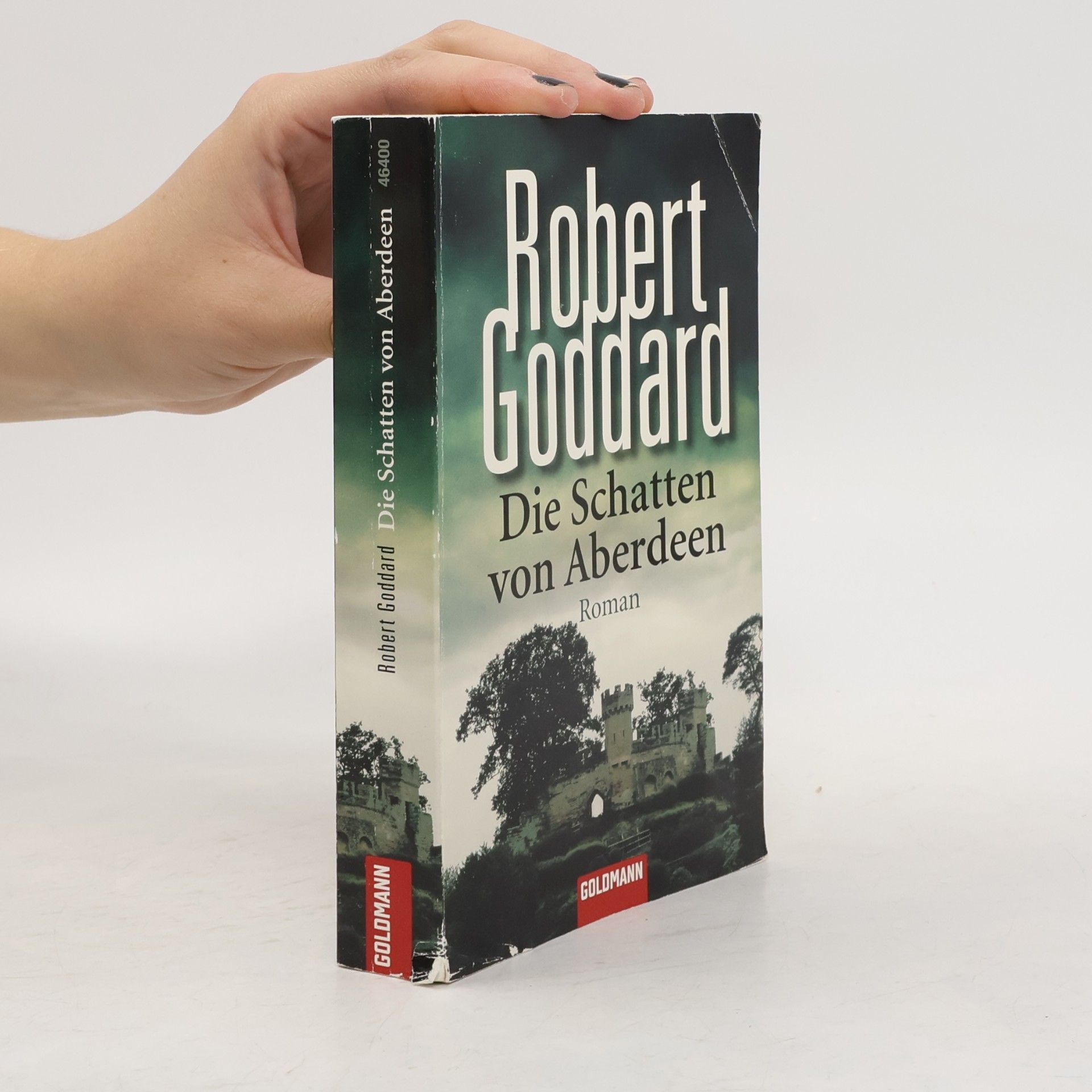 Robert Goddard Die Schatten von Aberdeen