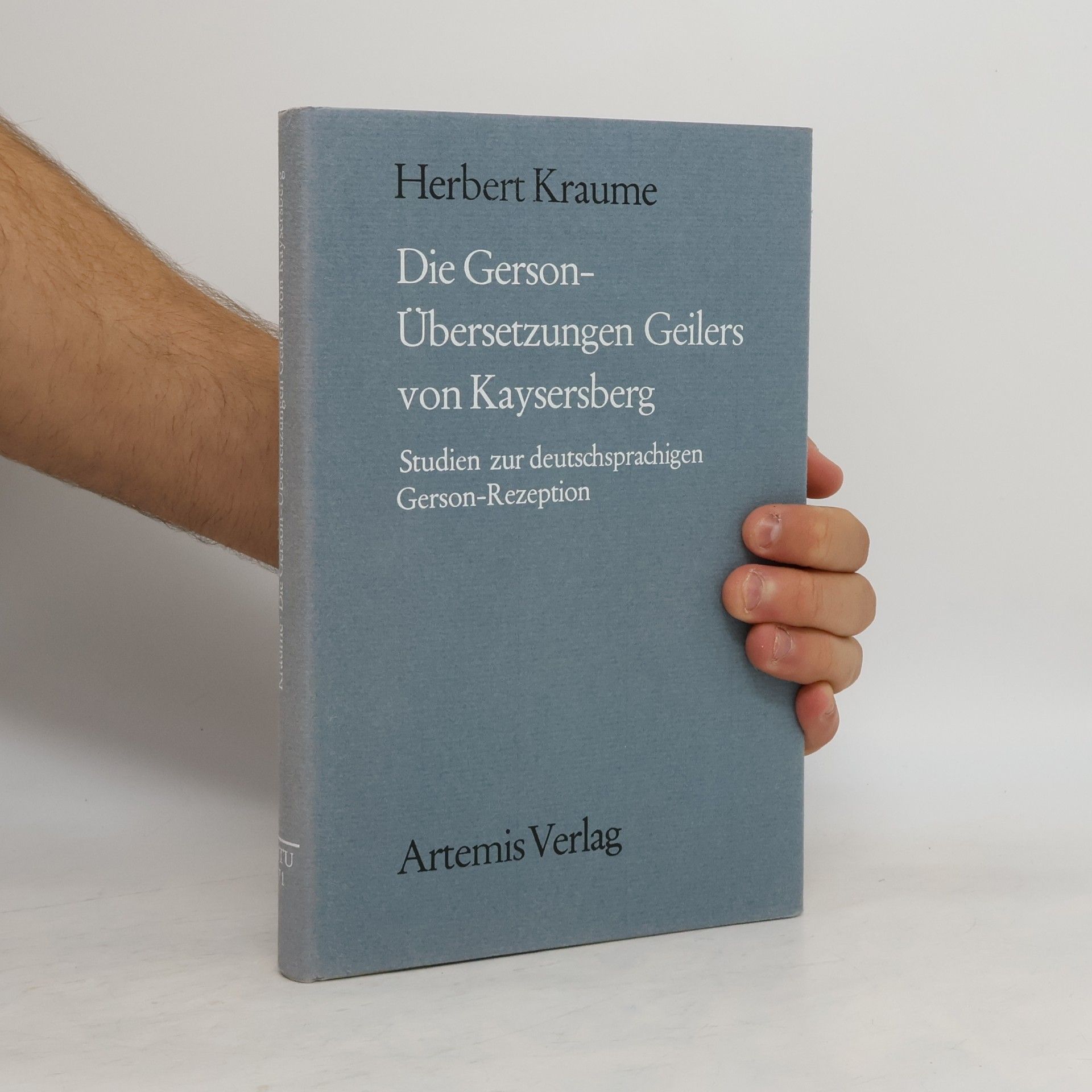 Herbert Kraume Die Gerson-Übersetzungen Geilers von Kaysersberg
