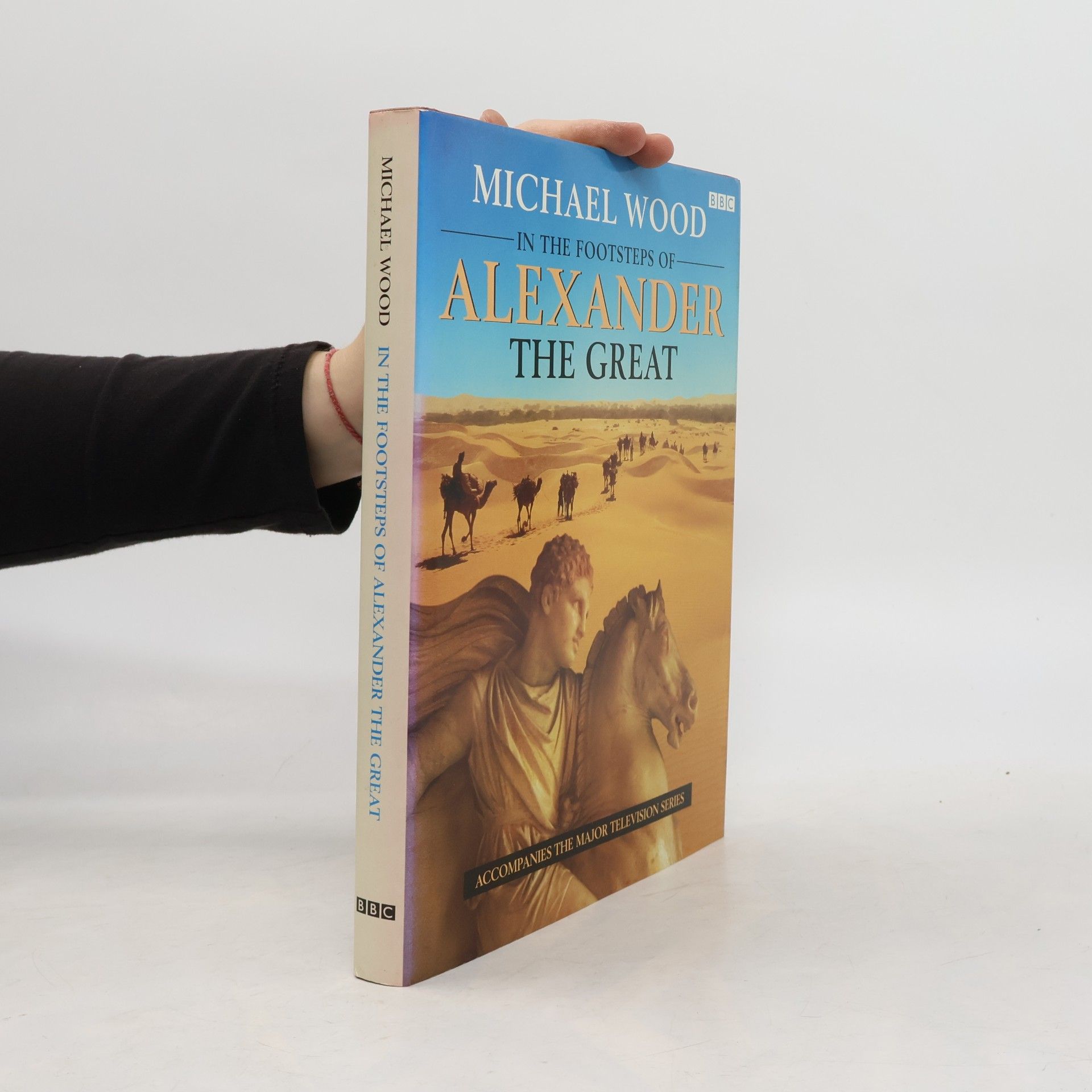 Michael Wood In the Footsteps of Alexander the Great
