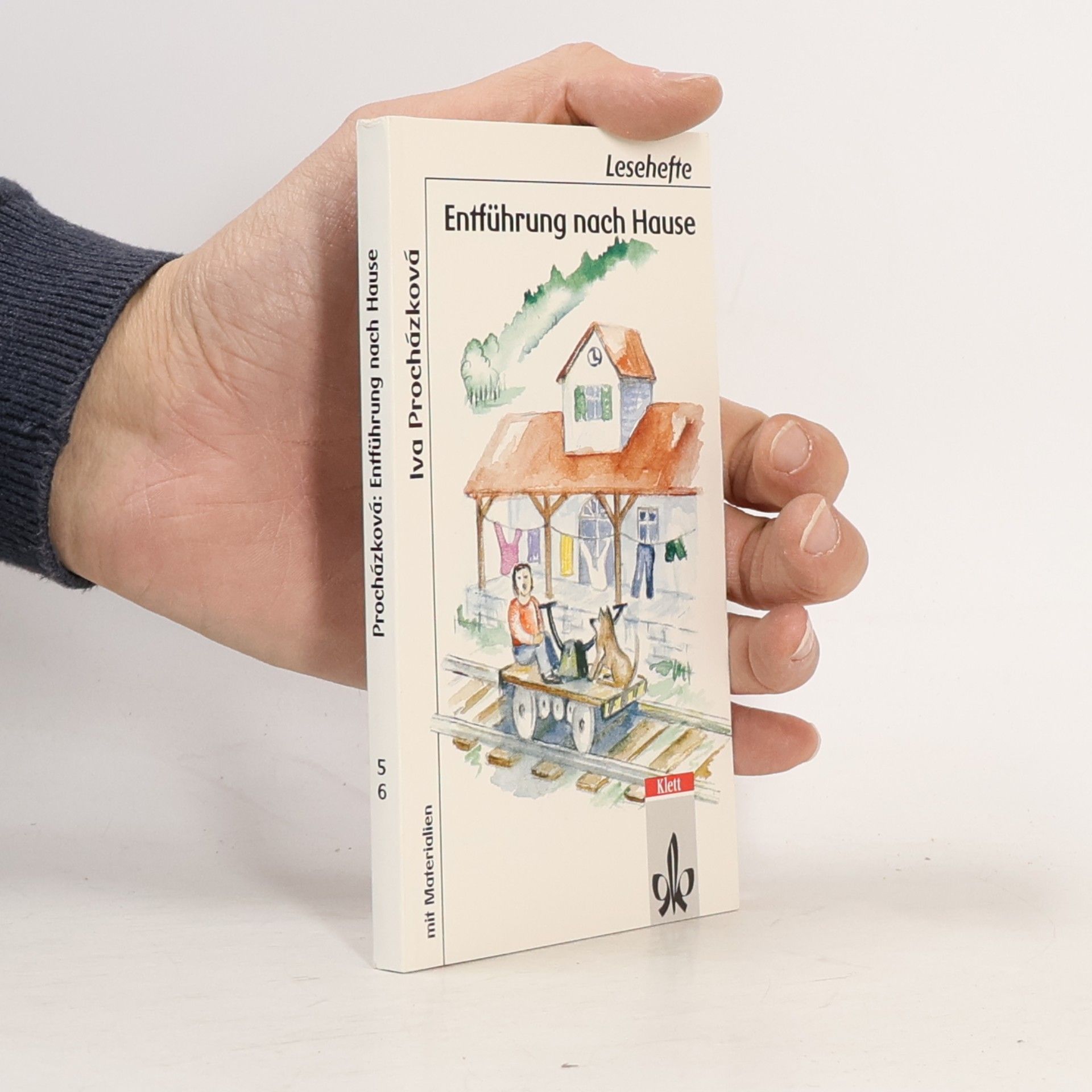 Iva Procházková Entführung nach Hause. Mit Materialien. Ab Klasse 5.