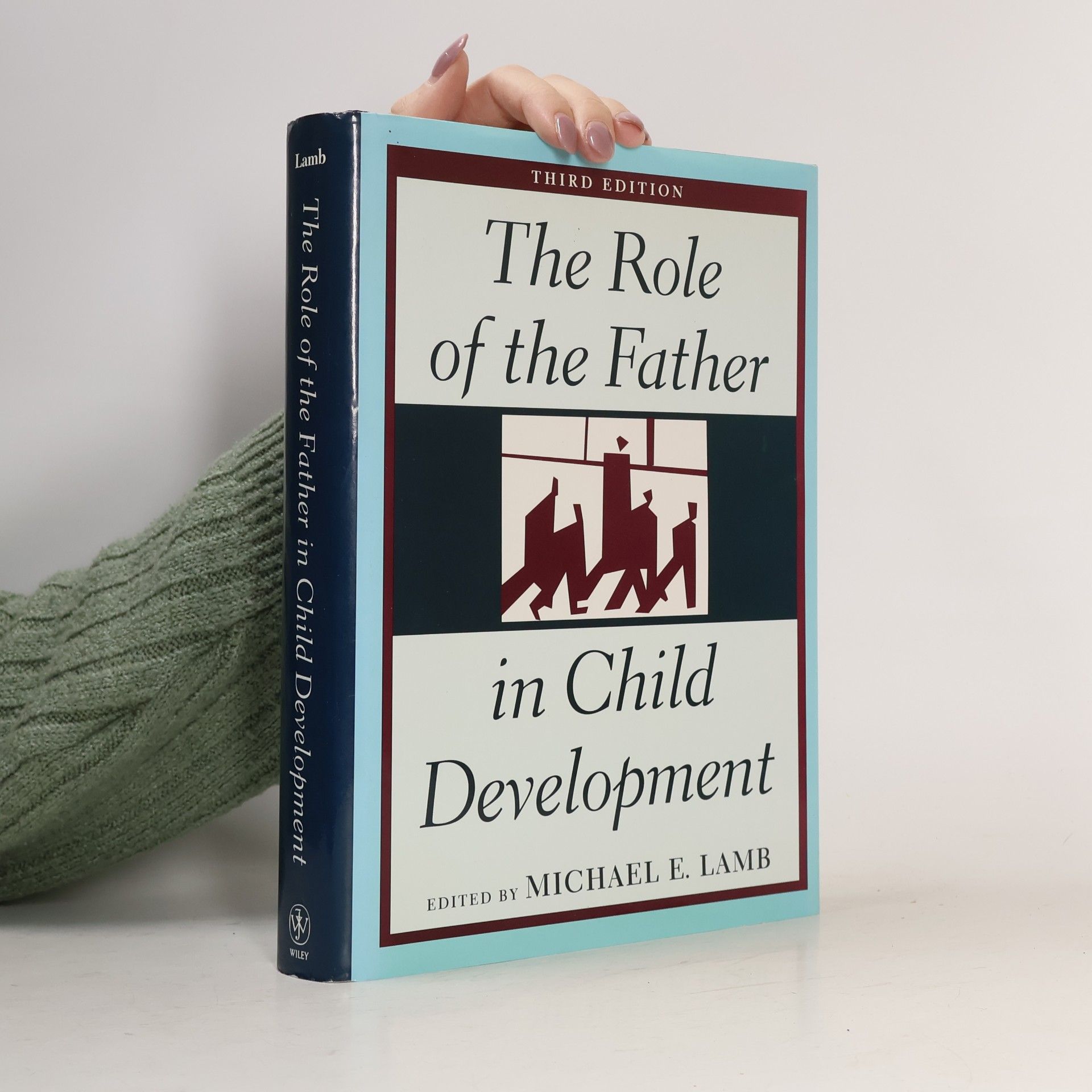 Michael E. Lamb The Role of the Father in Child Development