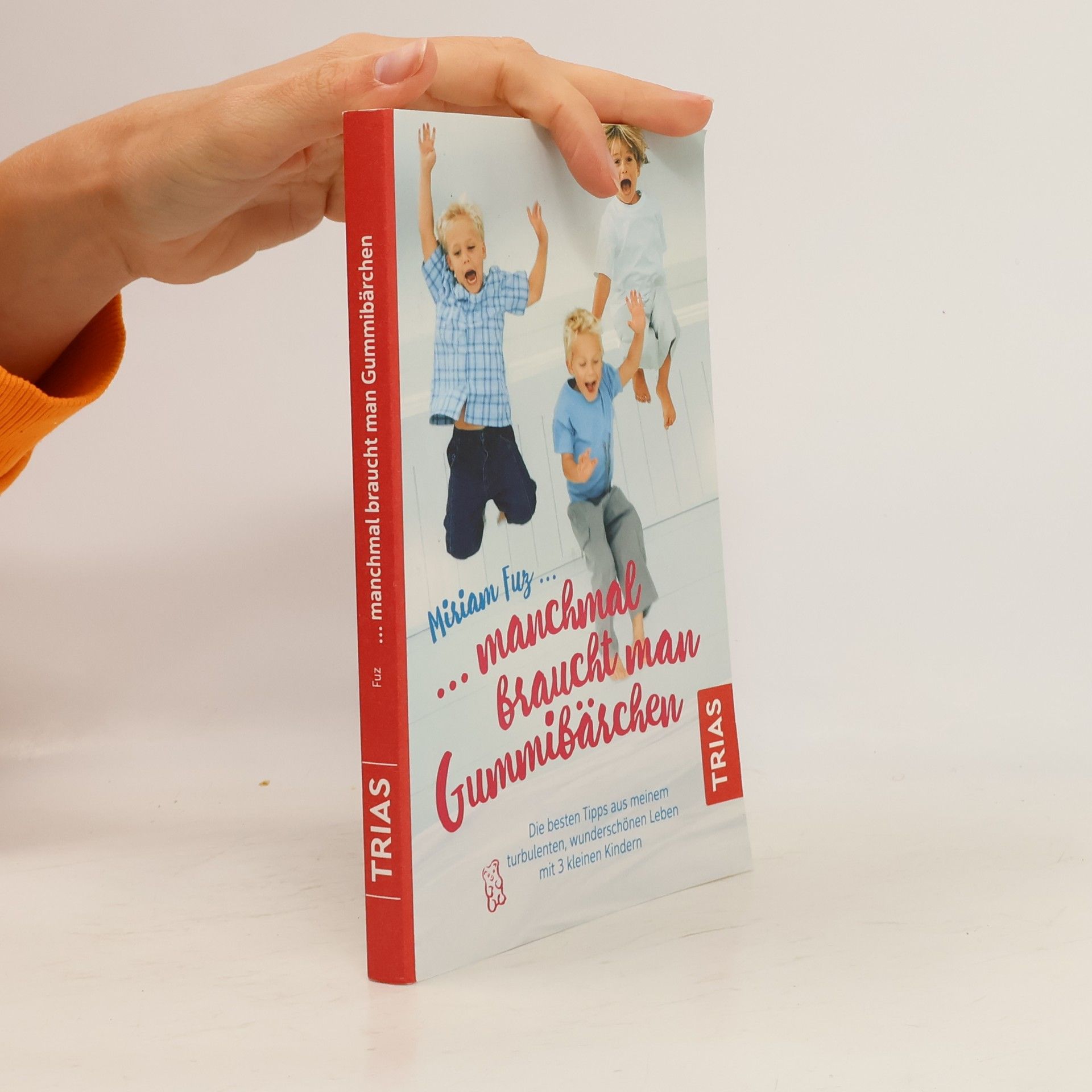 Miriam Fuz Manchmal braucht man Gummibärchen