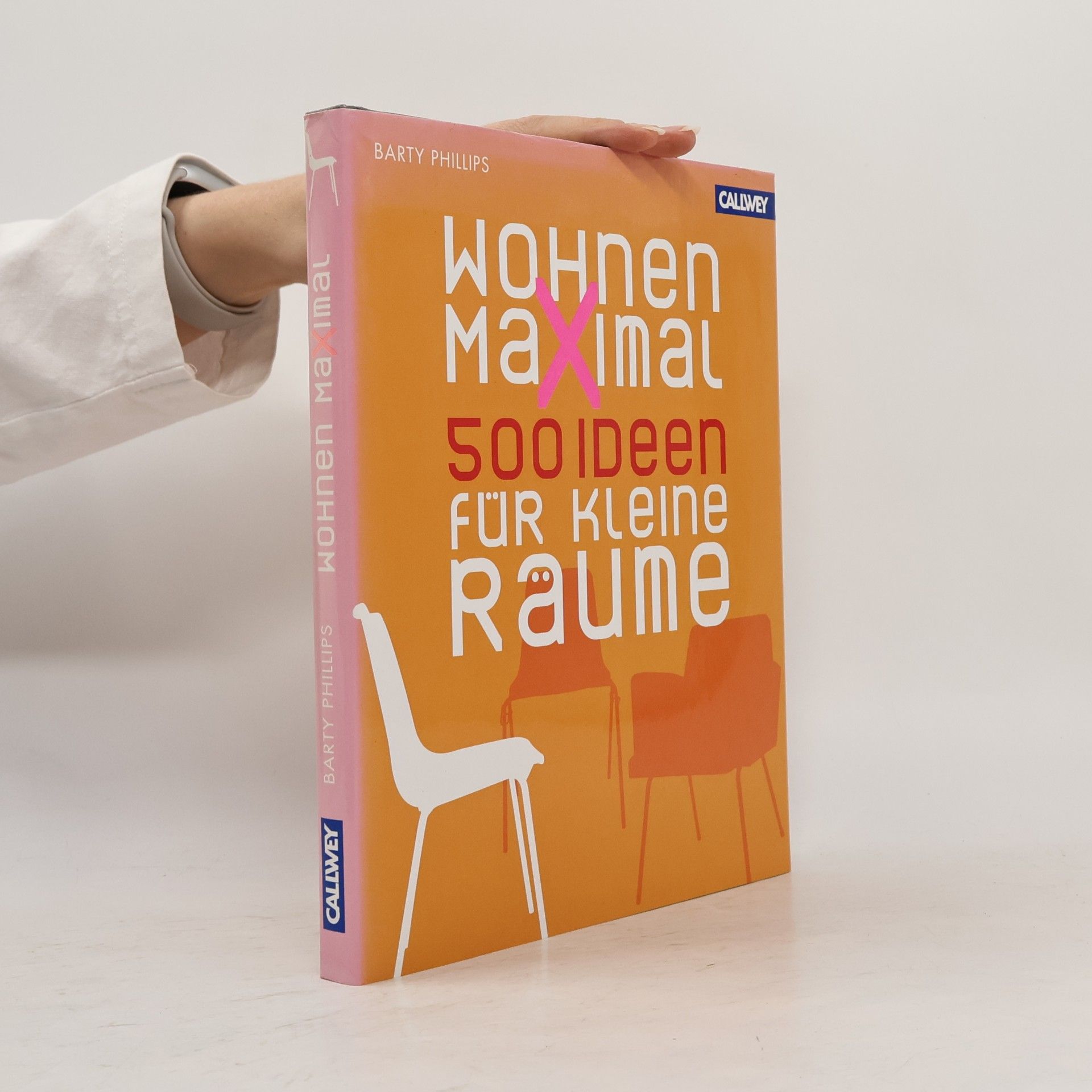 Barty Phillips Wohnen maximal. 500 Ideen fur kleine Raume