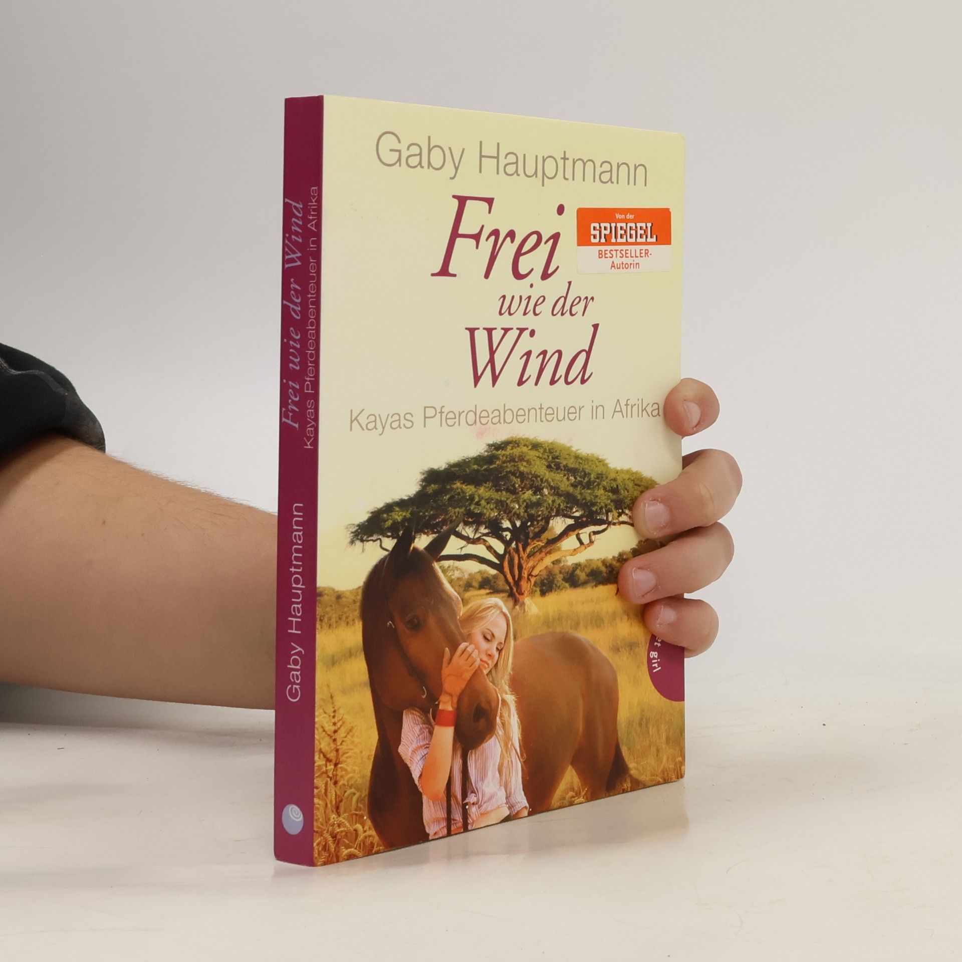 Gaby Hauptmann Frei wie der Wind. Kayas Pferdeabenteuer in Afrika