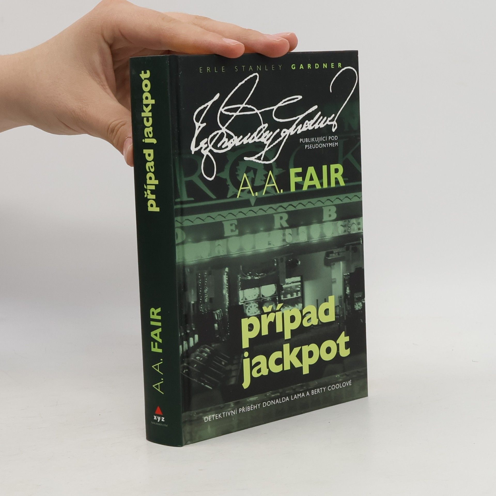 Fair A. A. Případ jackpot: Detektivní příběhy Donalda Lama a Berty Coolové