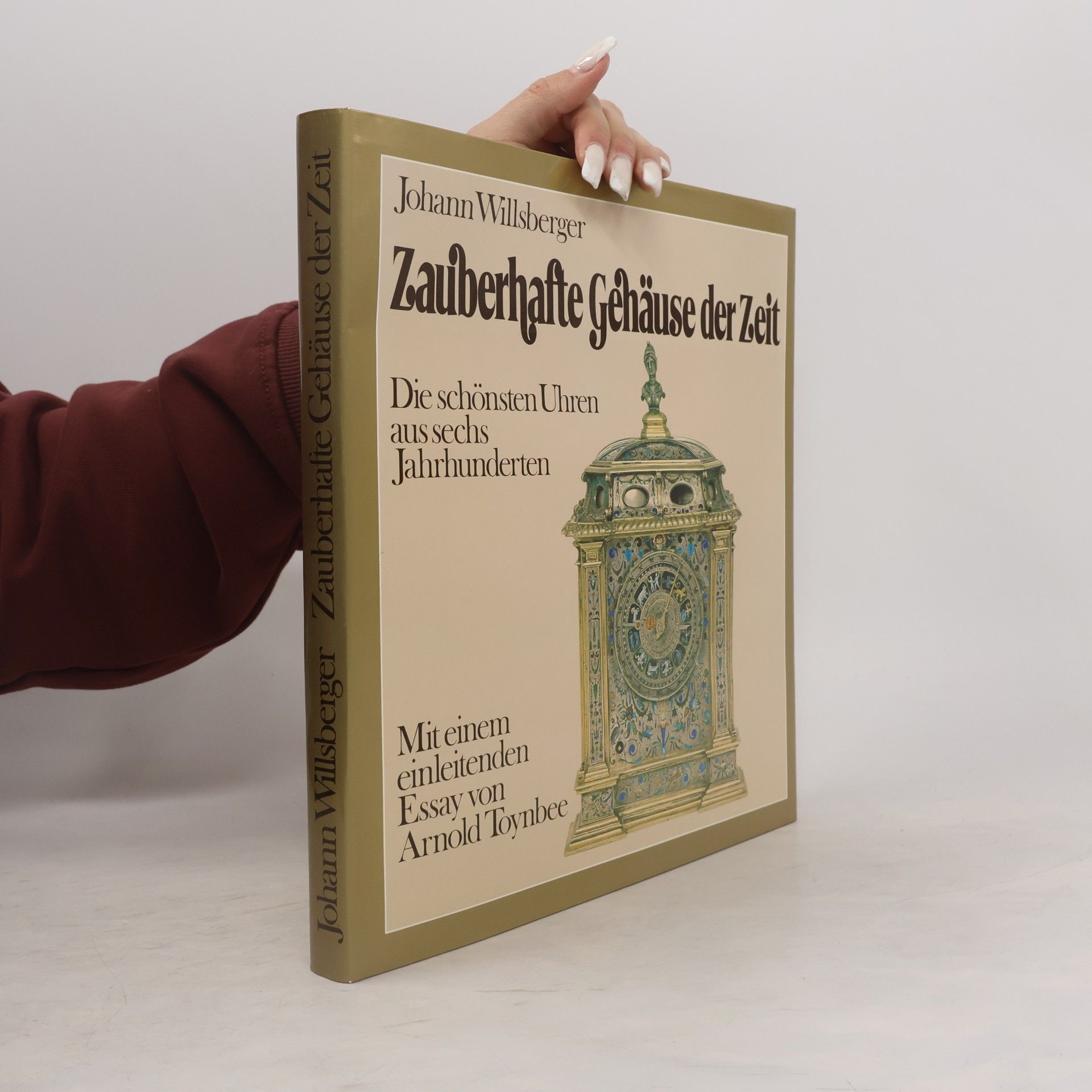 Johann Willsberger Zauberhafte Gehäuse der Zeit