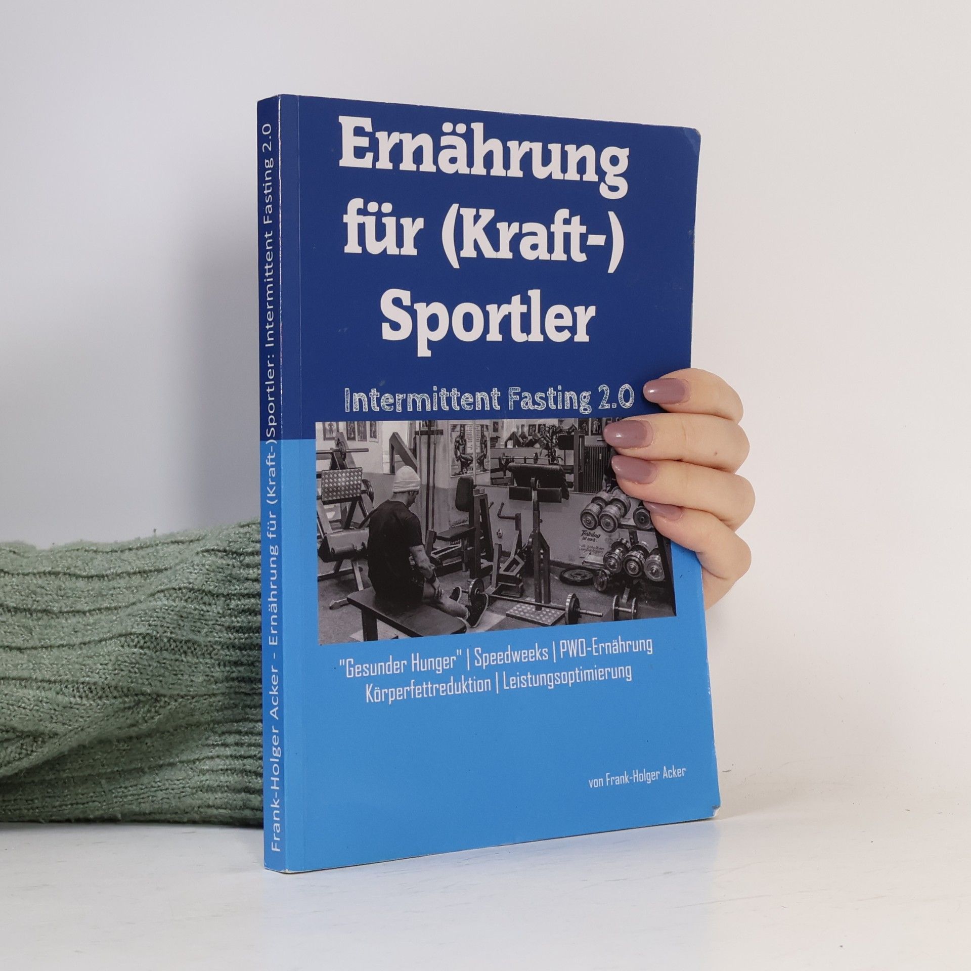 Holger Frank Ernährung für (Kraft-)Sportler: intermittent fasting 2.0