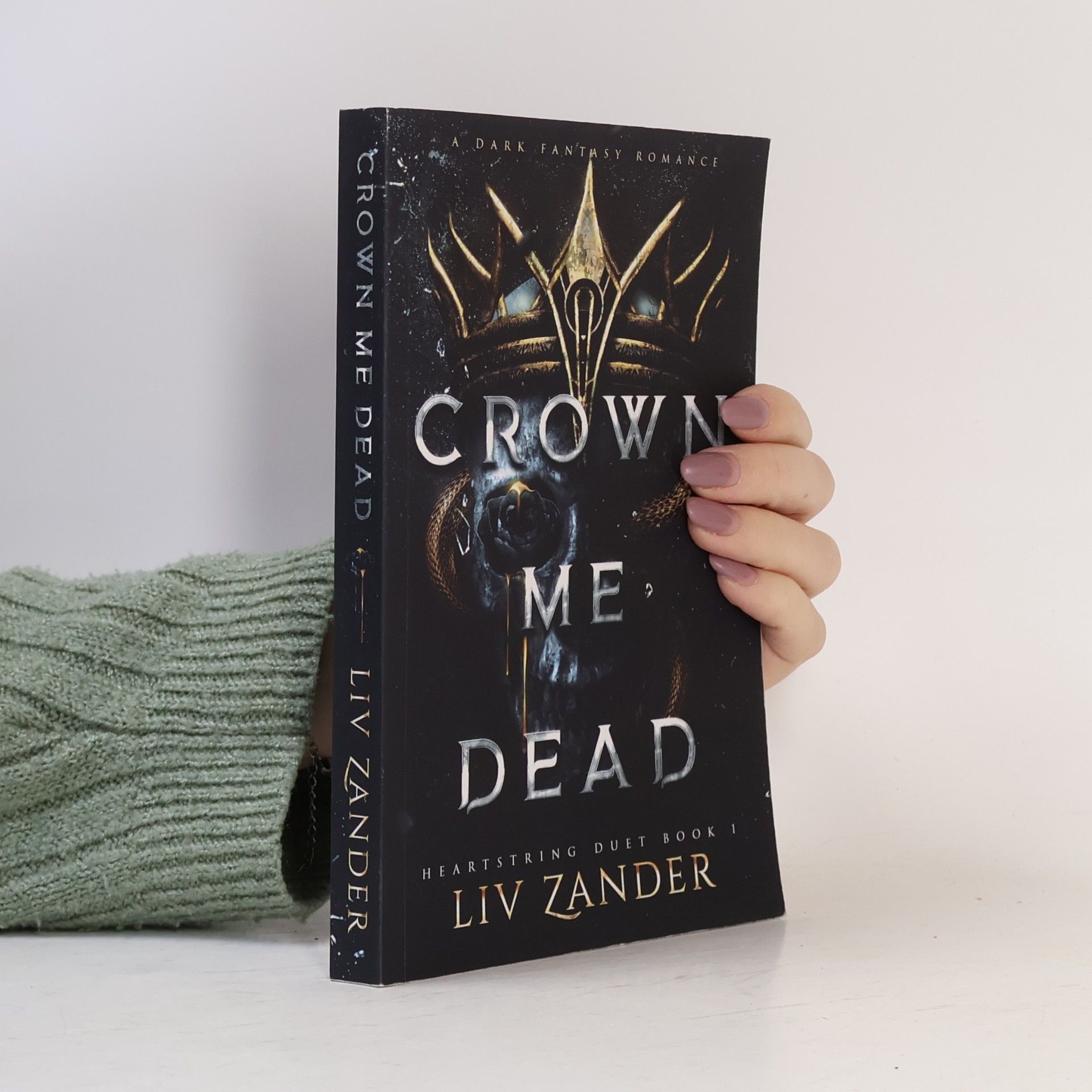 Liv Zander Heartstring Duet - 1: Crown Me Dead