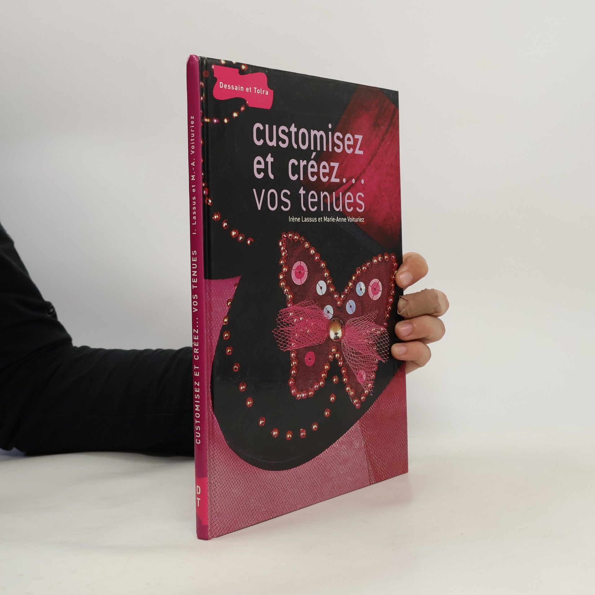 Irène Lassus Customisez et créez... vos tenues
