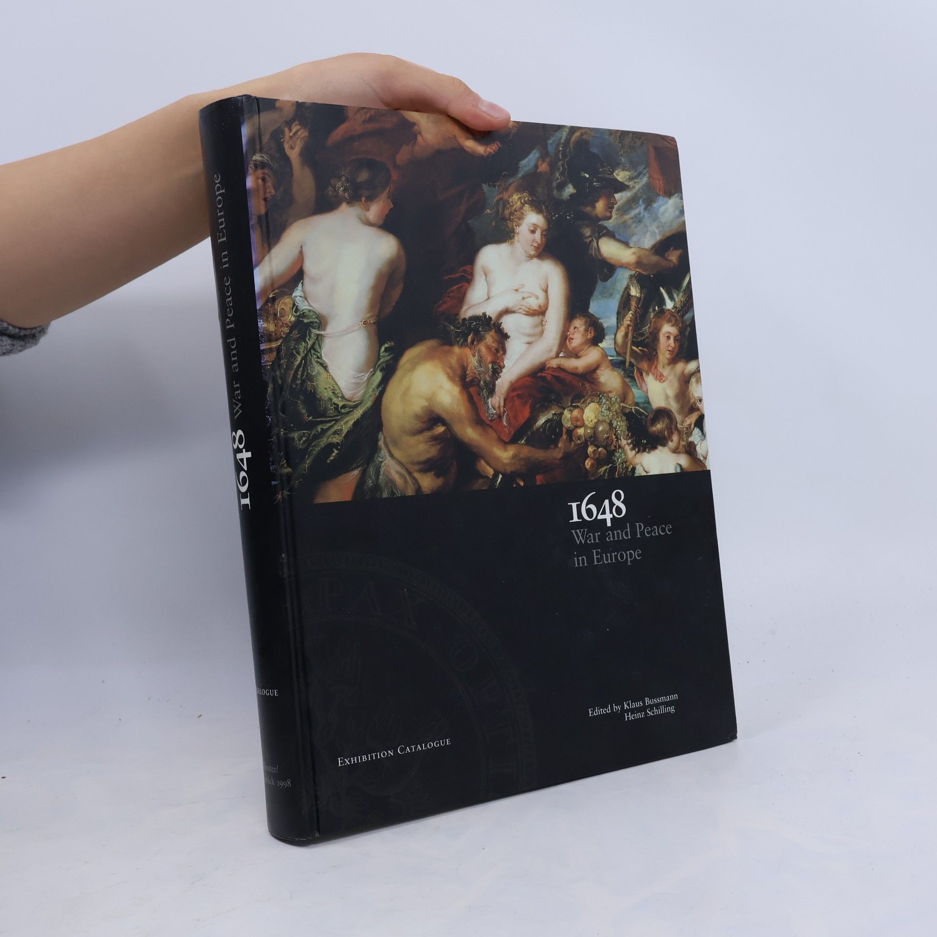 Klaus Bußmann 1648. War and Peace in Europe