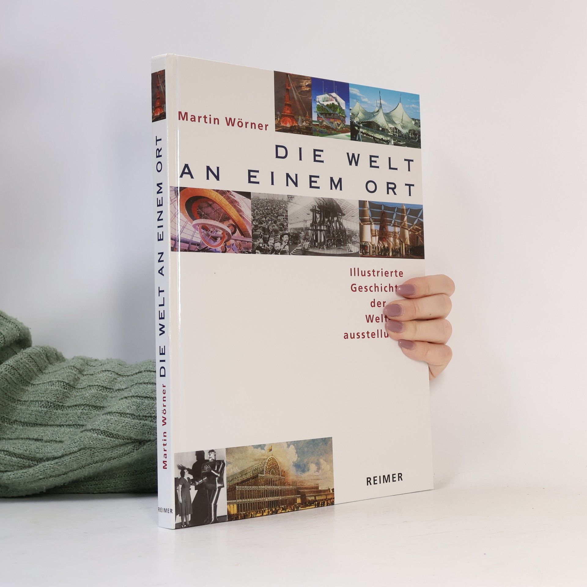 Martin Wörner Die Welt an einem Ort