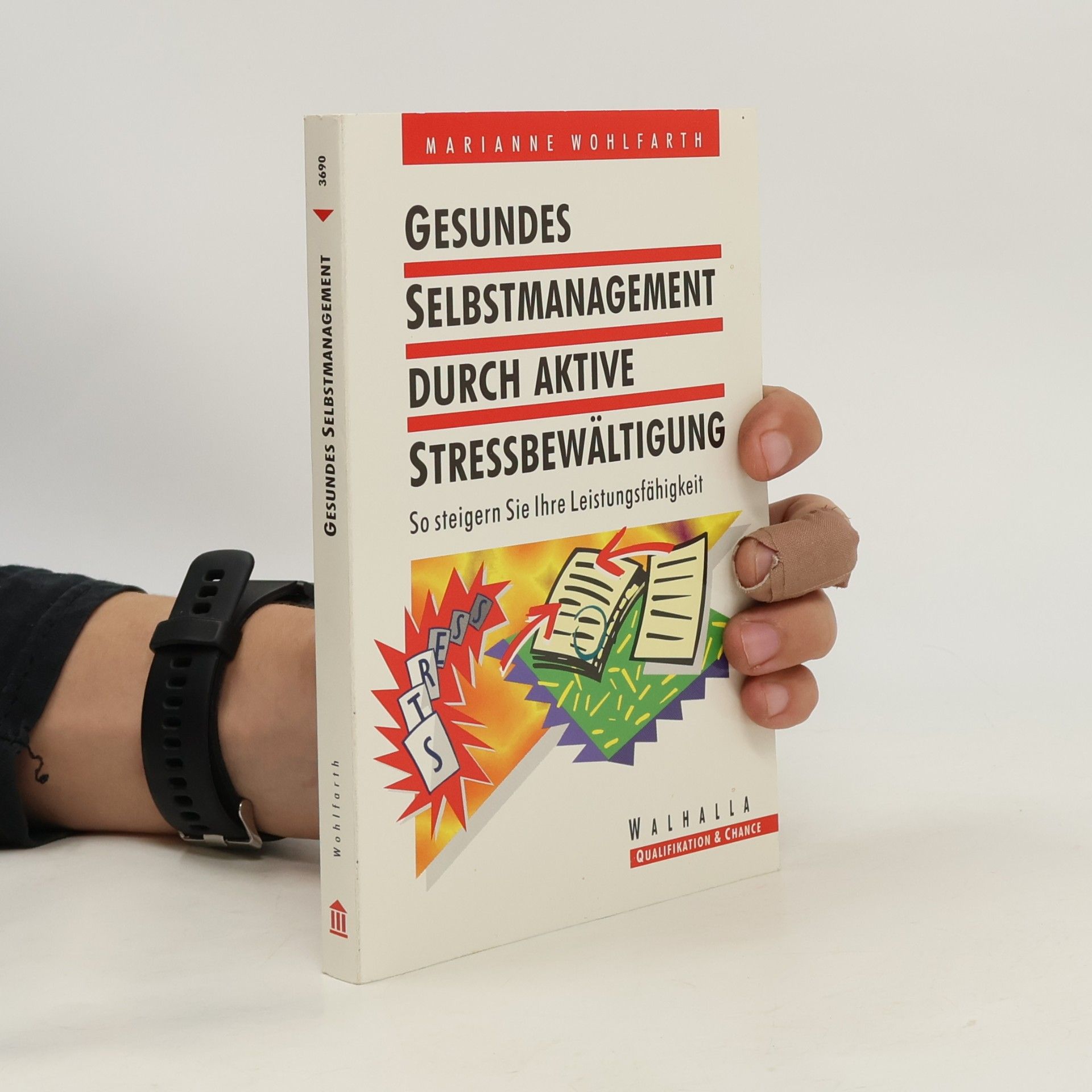 Marianne Wohlfahrth Gesundes Selbstmanagement durch aktive Stressbewältigung