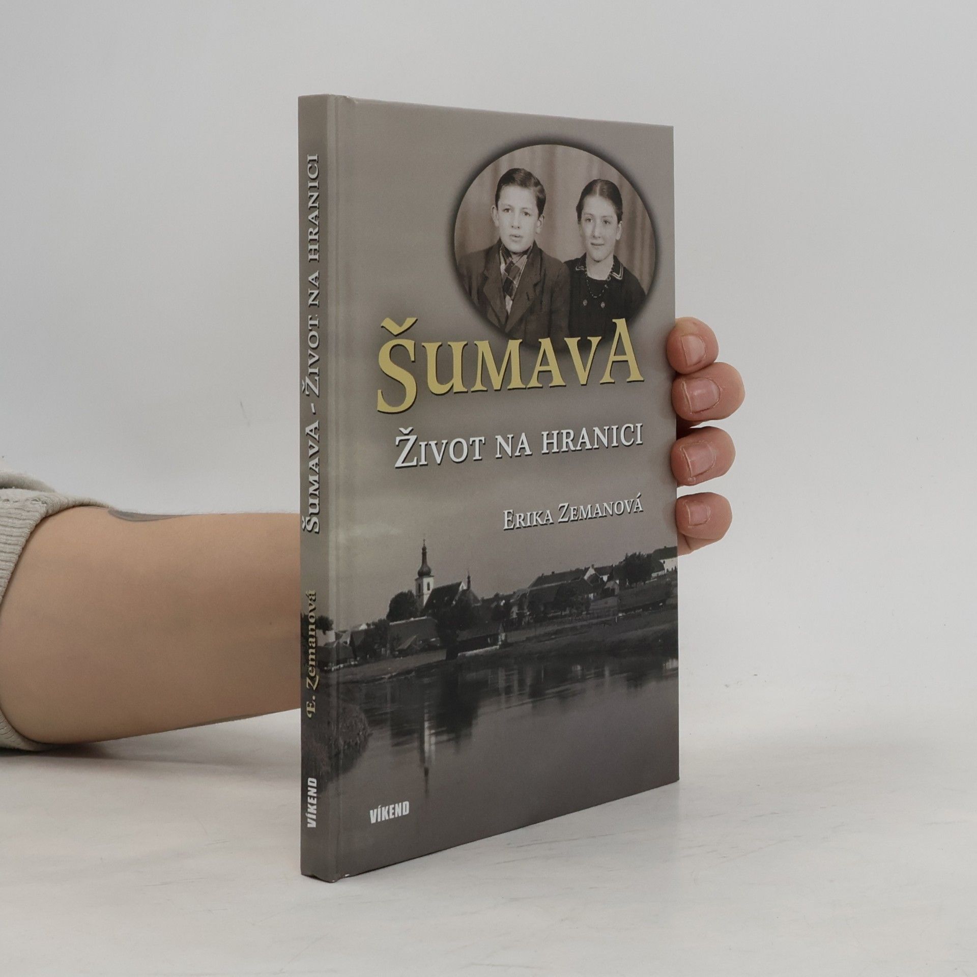 Erika Zemanová Šumava : život na hranici