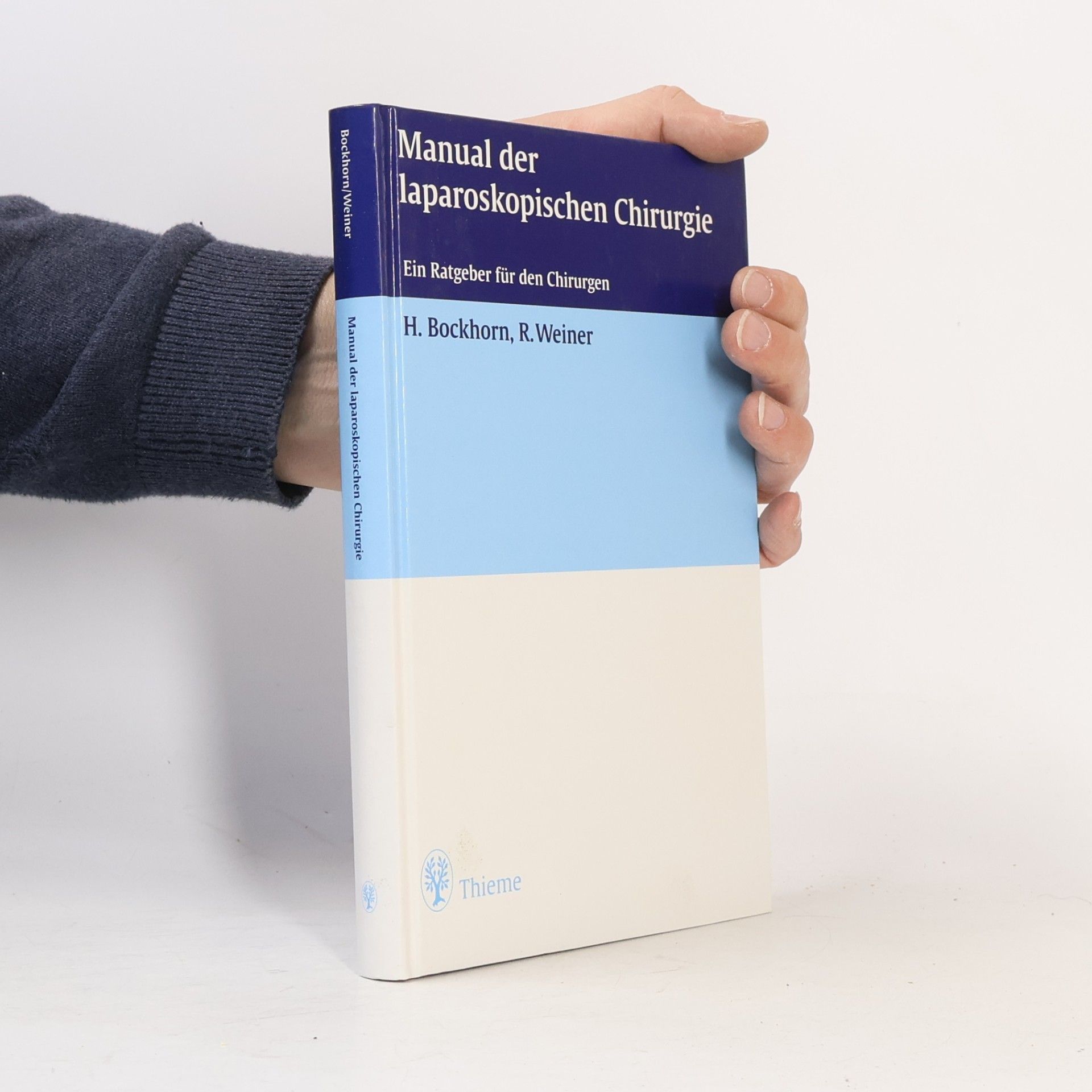 Rudolf Weiner Manual der laparoskopischen Chirurgie. Ein Ratgeber für den Chirurgen.