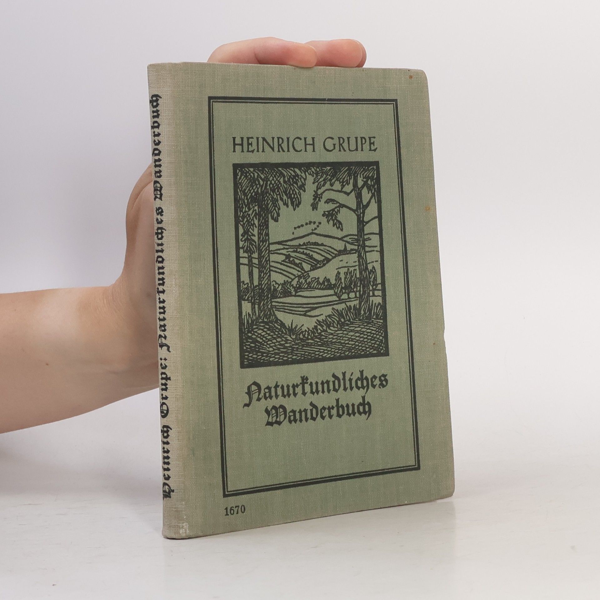 Heinrich Grupe Naturkundliches Wanderbuch