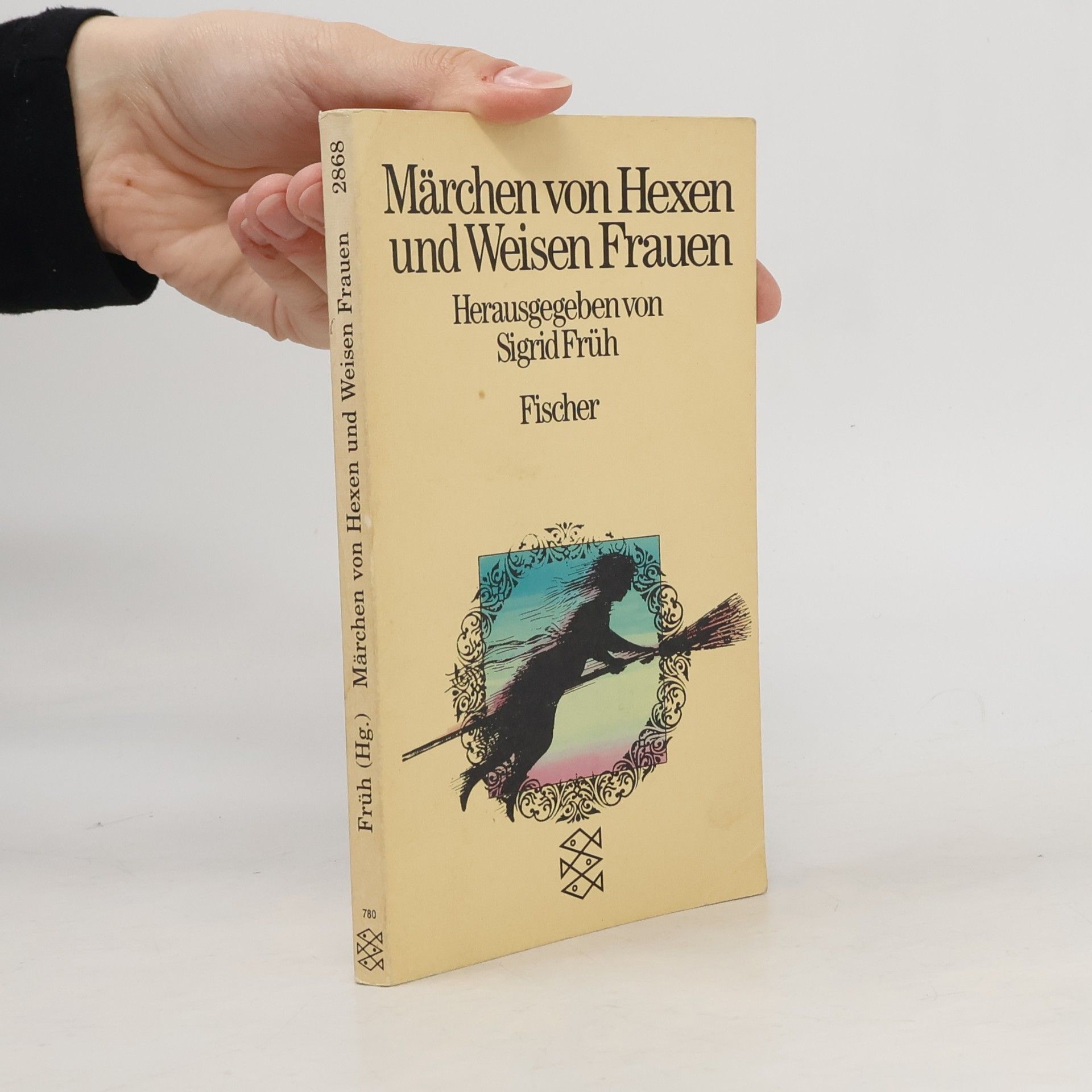 Sigrid Früh Märchen von Hexen und Weisen Frauen.