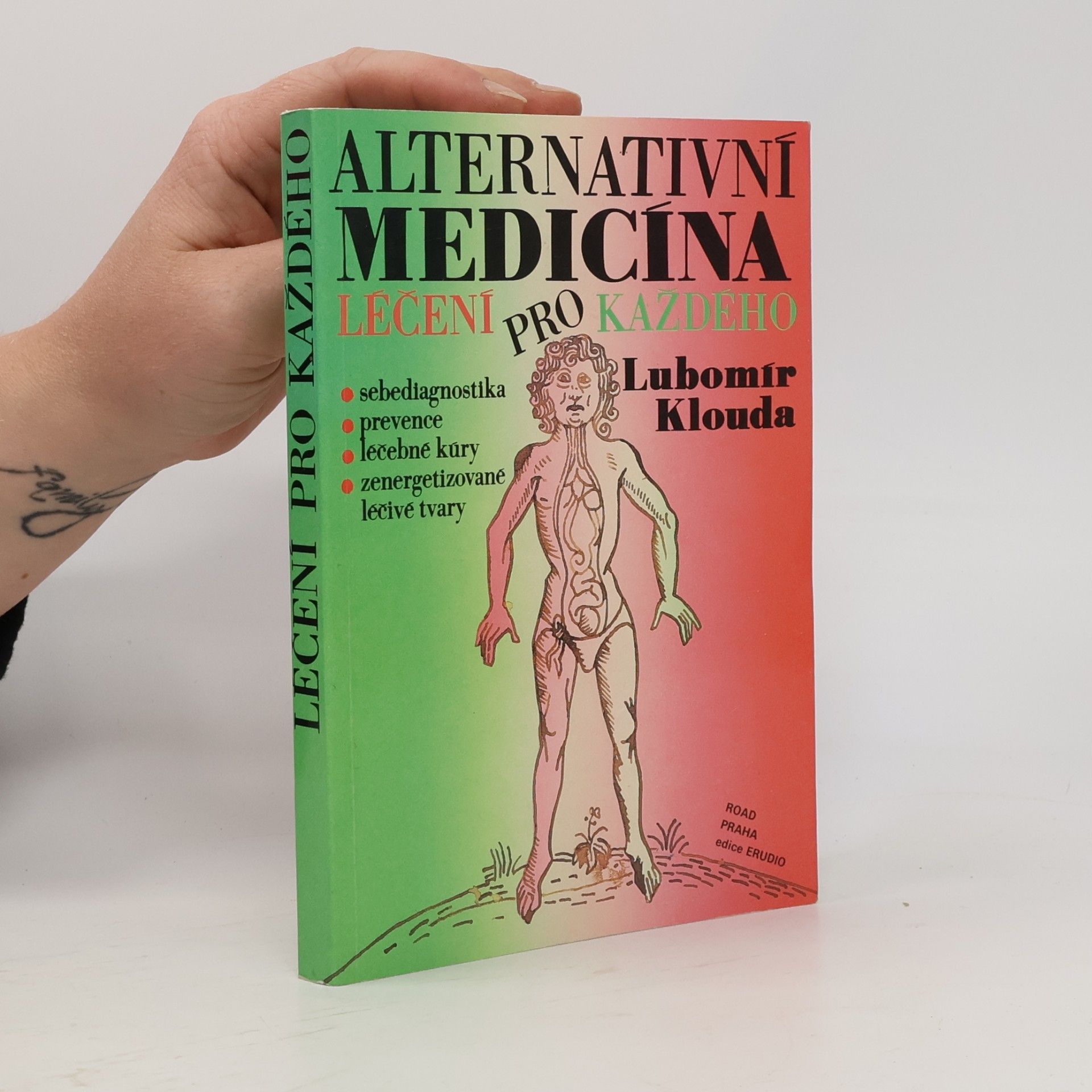 Lubomír Klouda Alternativní medicína aneb Léčení pro každého