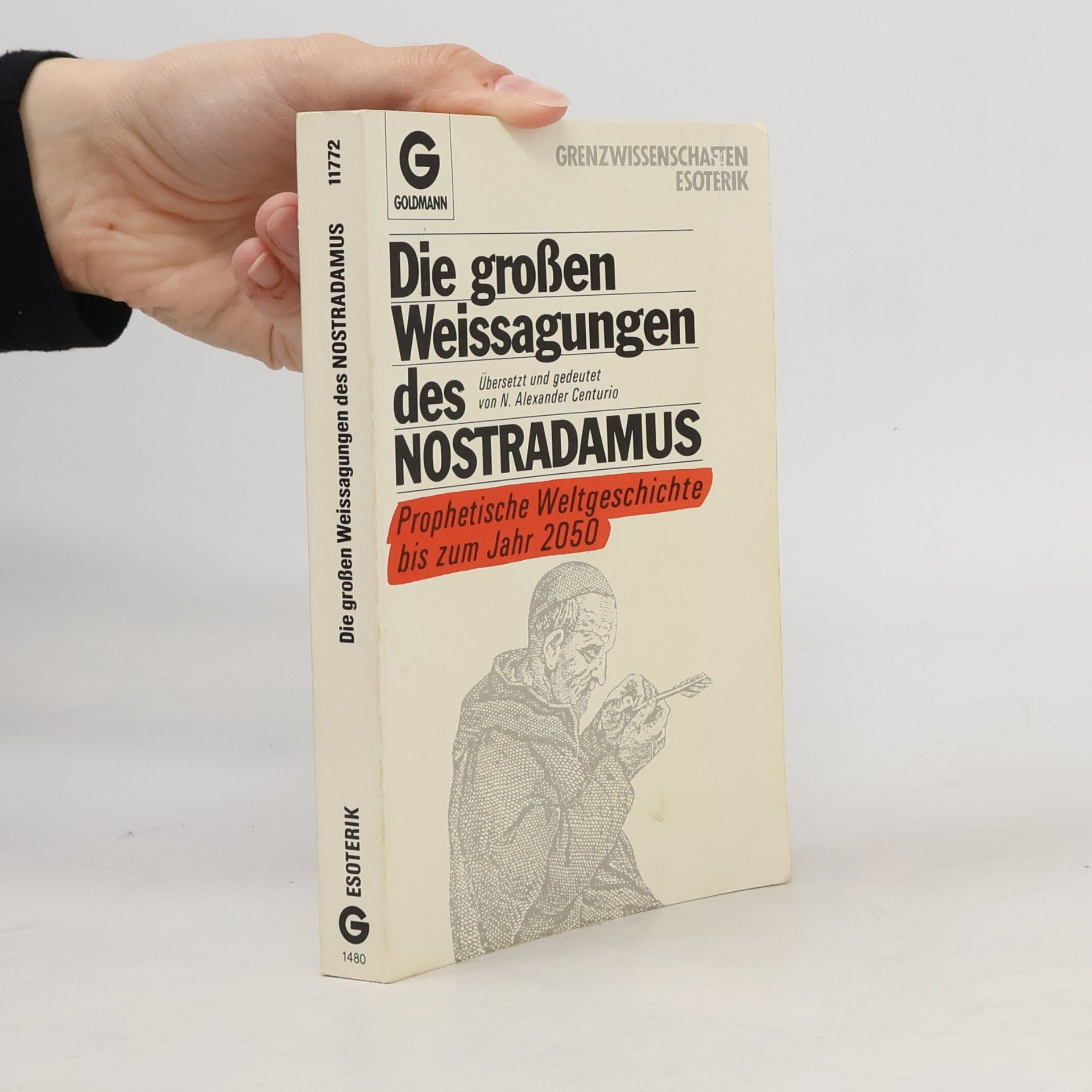 Die grossen Weissagungen des Nostradamus