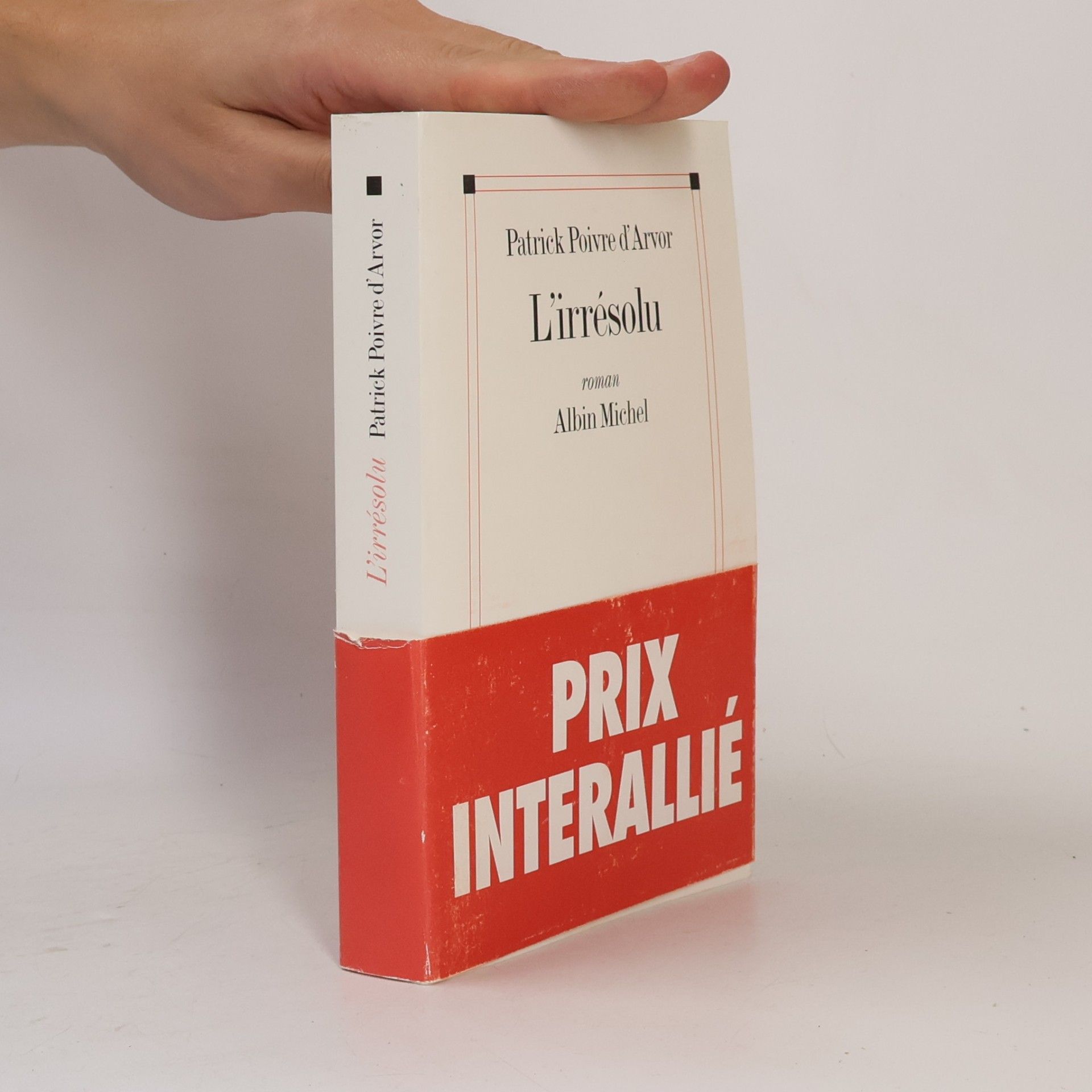 Patrick Poivre d'Arvor L'irrésolu