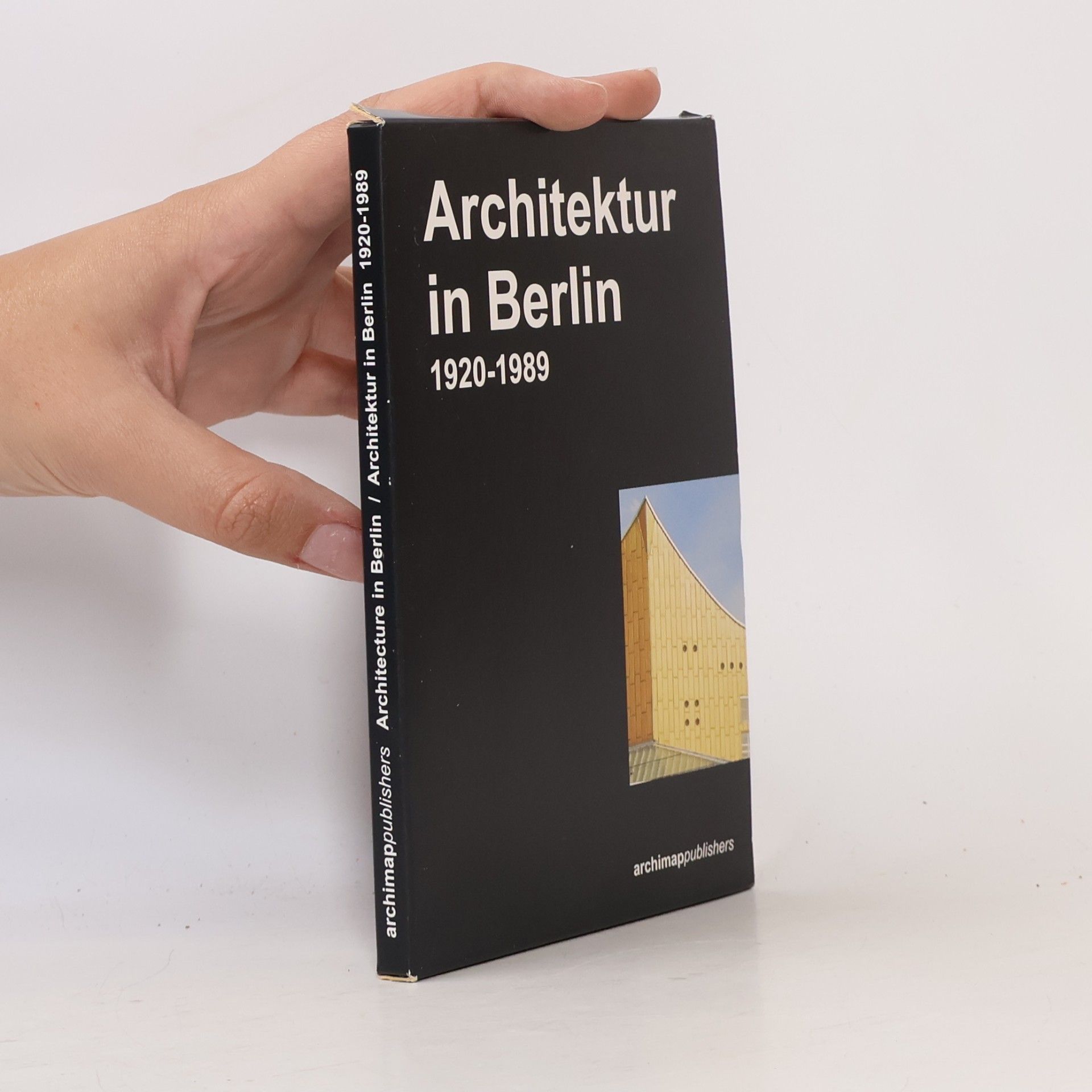 Nadine Weiland Architektur in Berlin 1920-1989: Architecture in Berlin 1920-1989: Dtsch.-Engl.