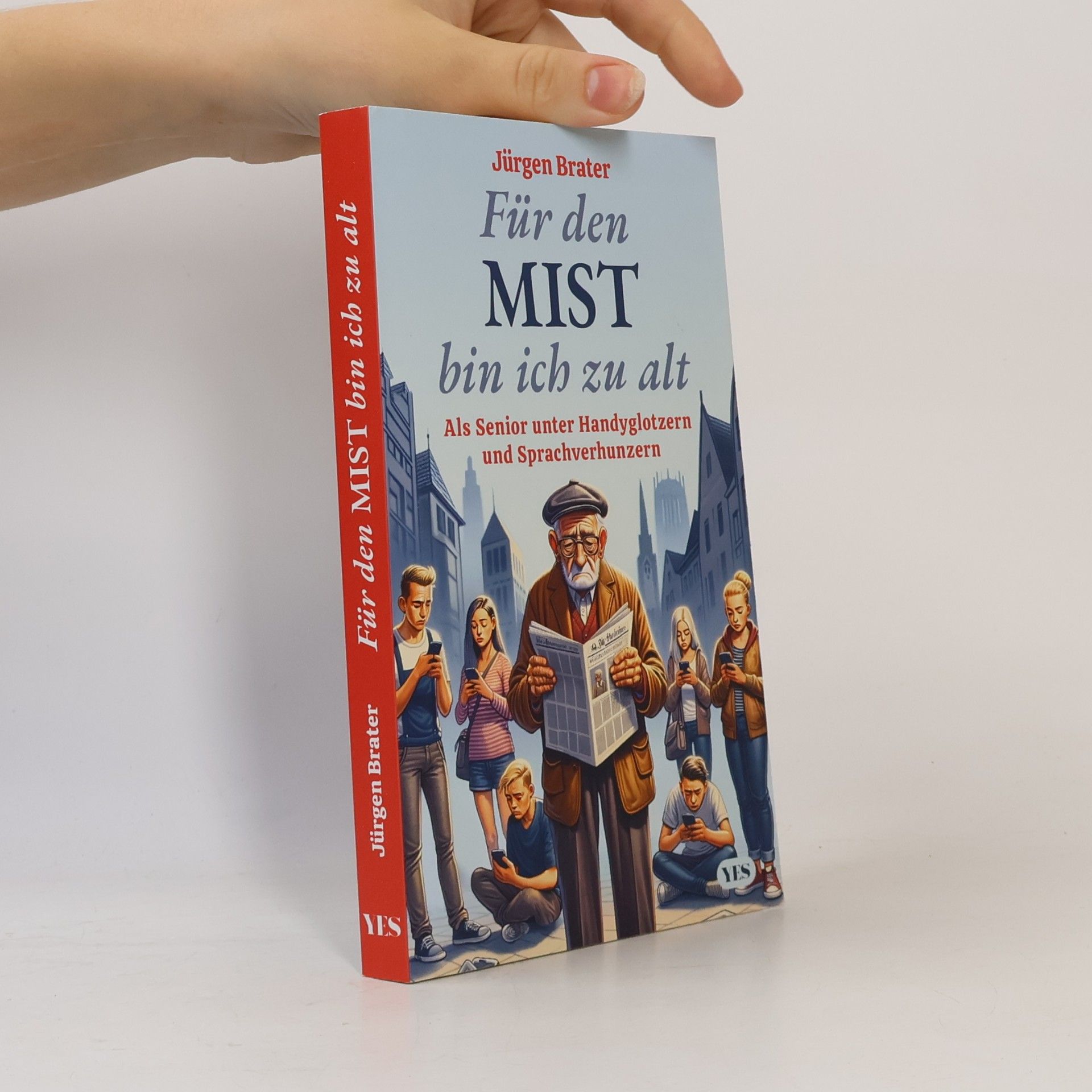Jürgen Brater Für den Mist bin ich zu alt