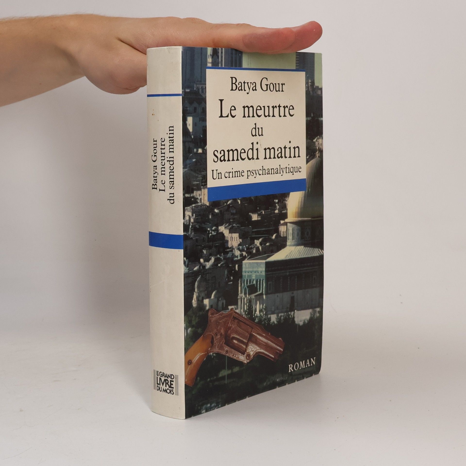 Batya Gour Le meurtre de samedi matin. Un crime psychanalytique.