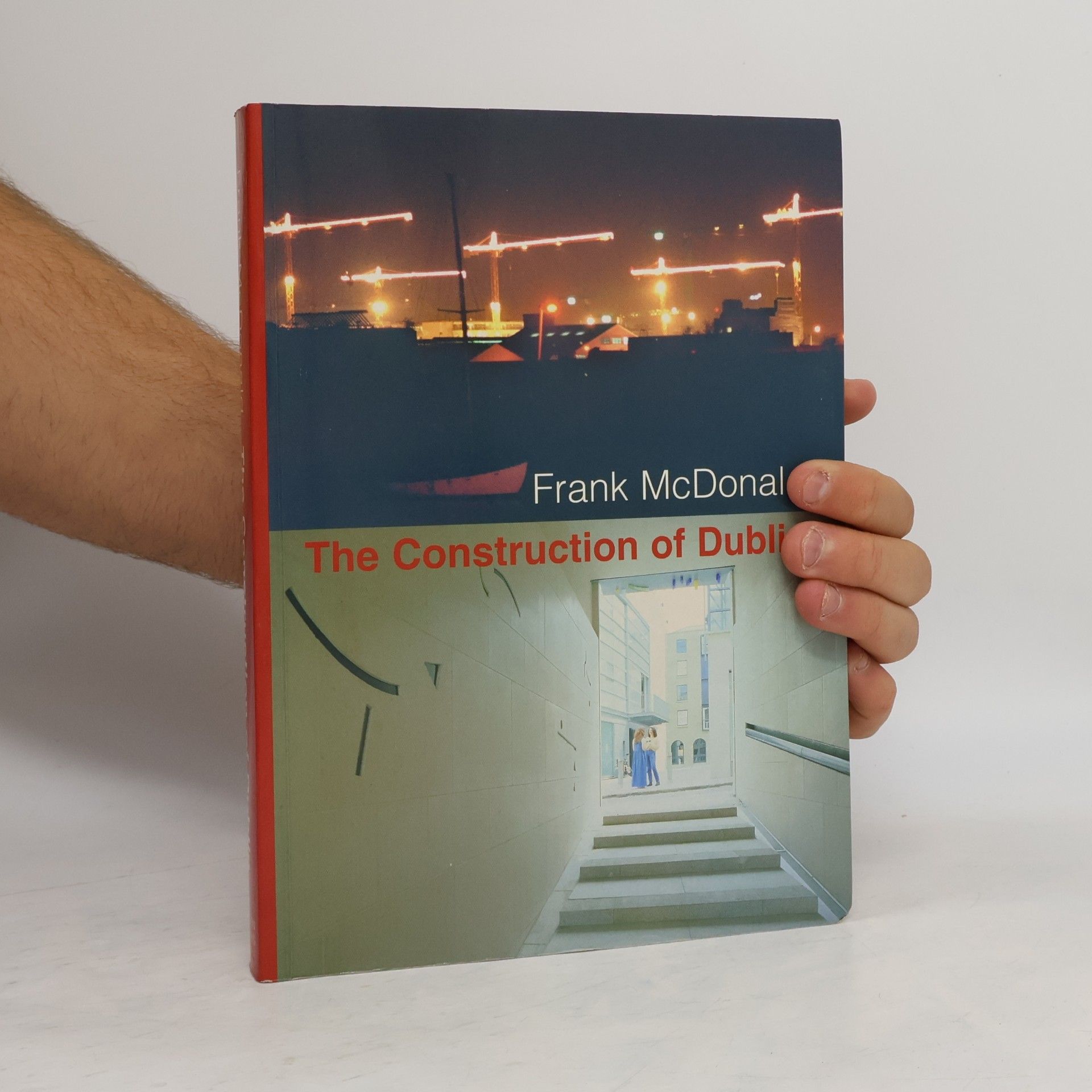 Frank McDonald The Construction of Dublin
