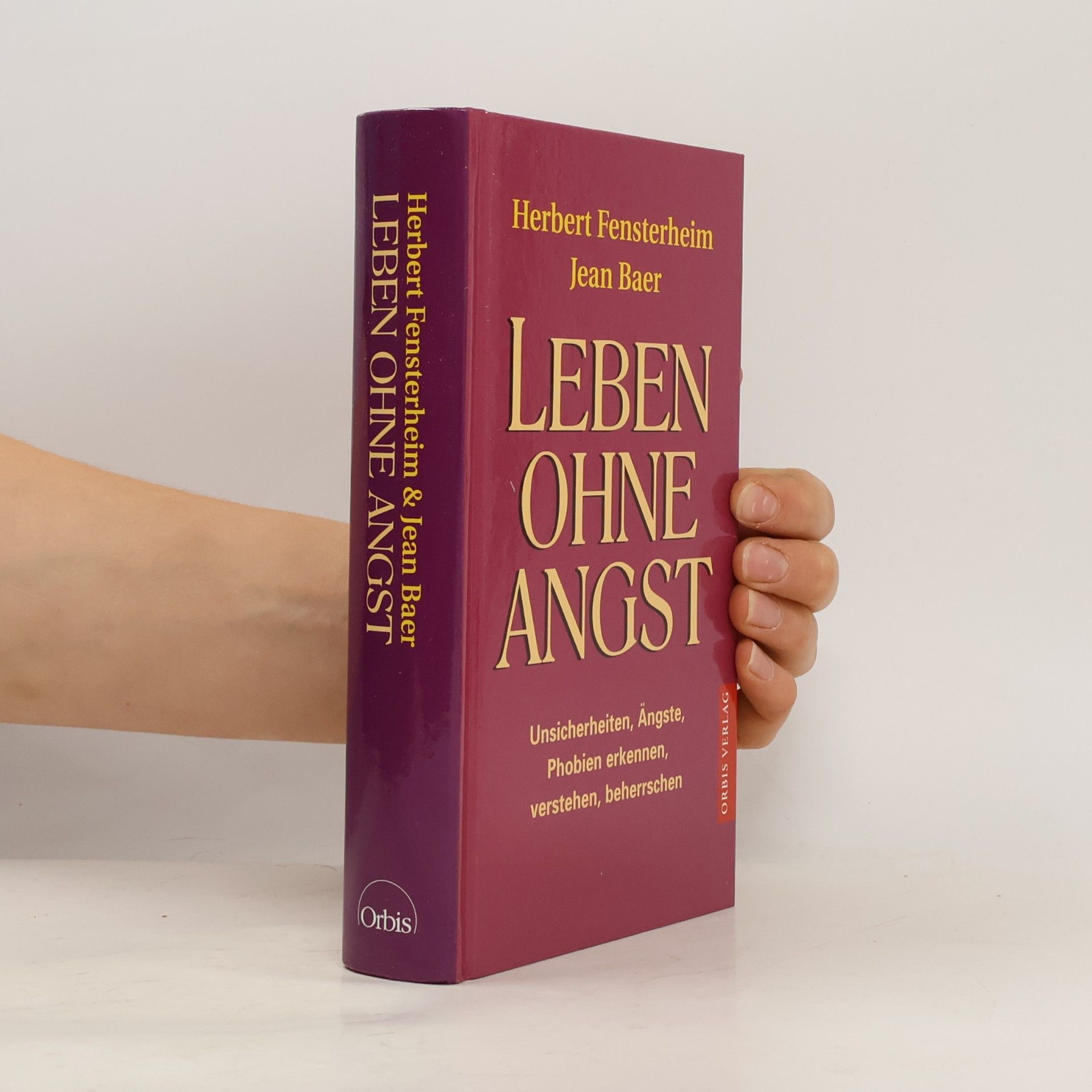 Herbert Fensterheim Leben ohne Angst
