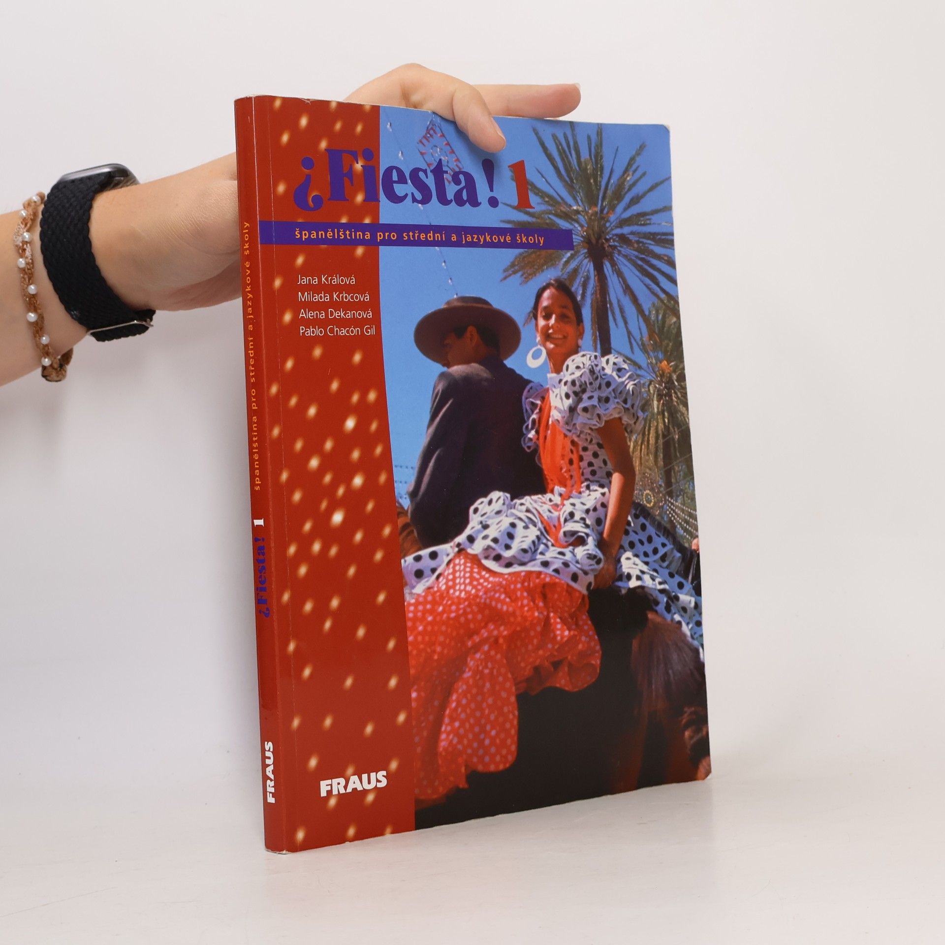 Jana Králová-Kullová Fiesta! 1. Španělština pro střední a jazykové školy