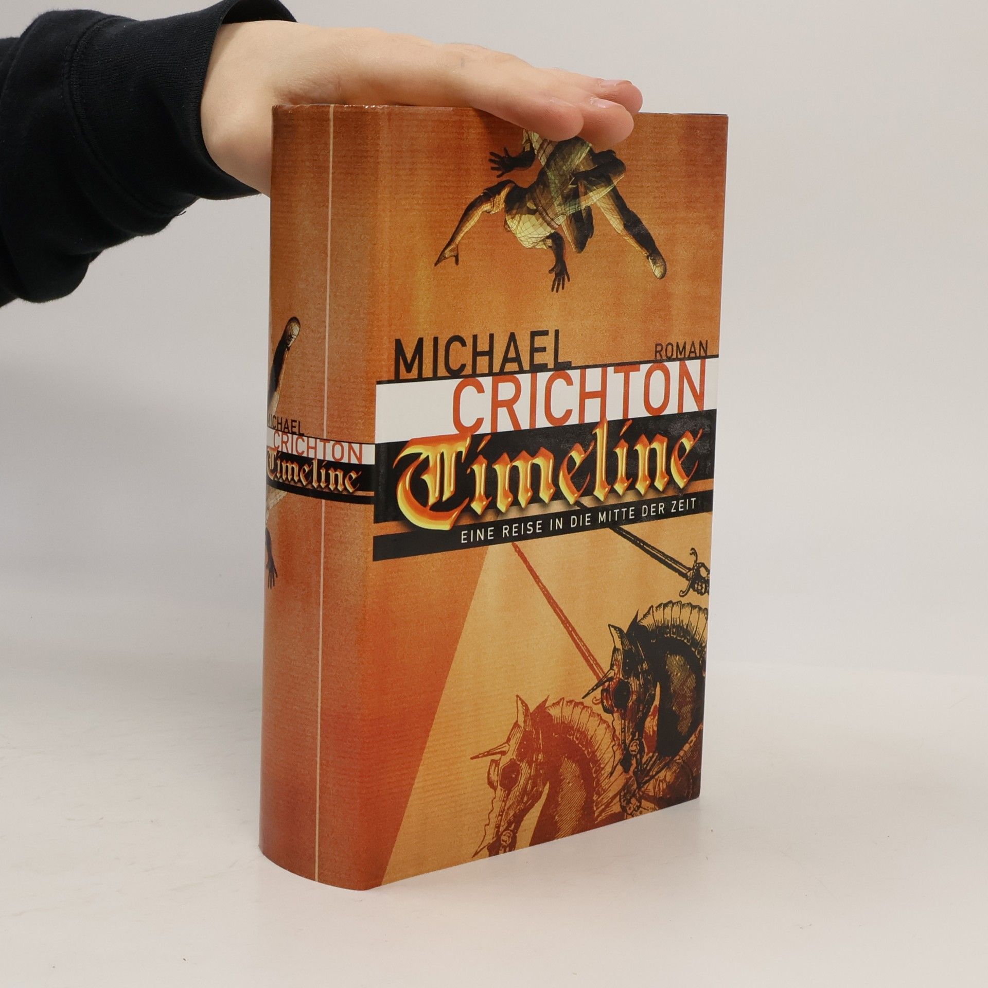 Michael Crichton Timeline. eine Reise in die mitte der Zeit