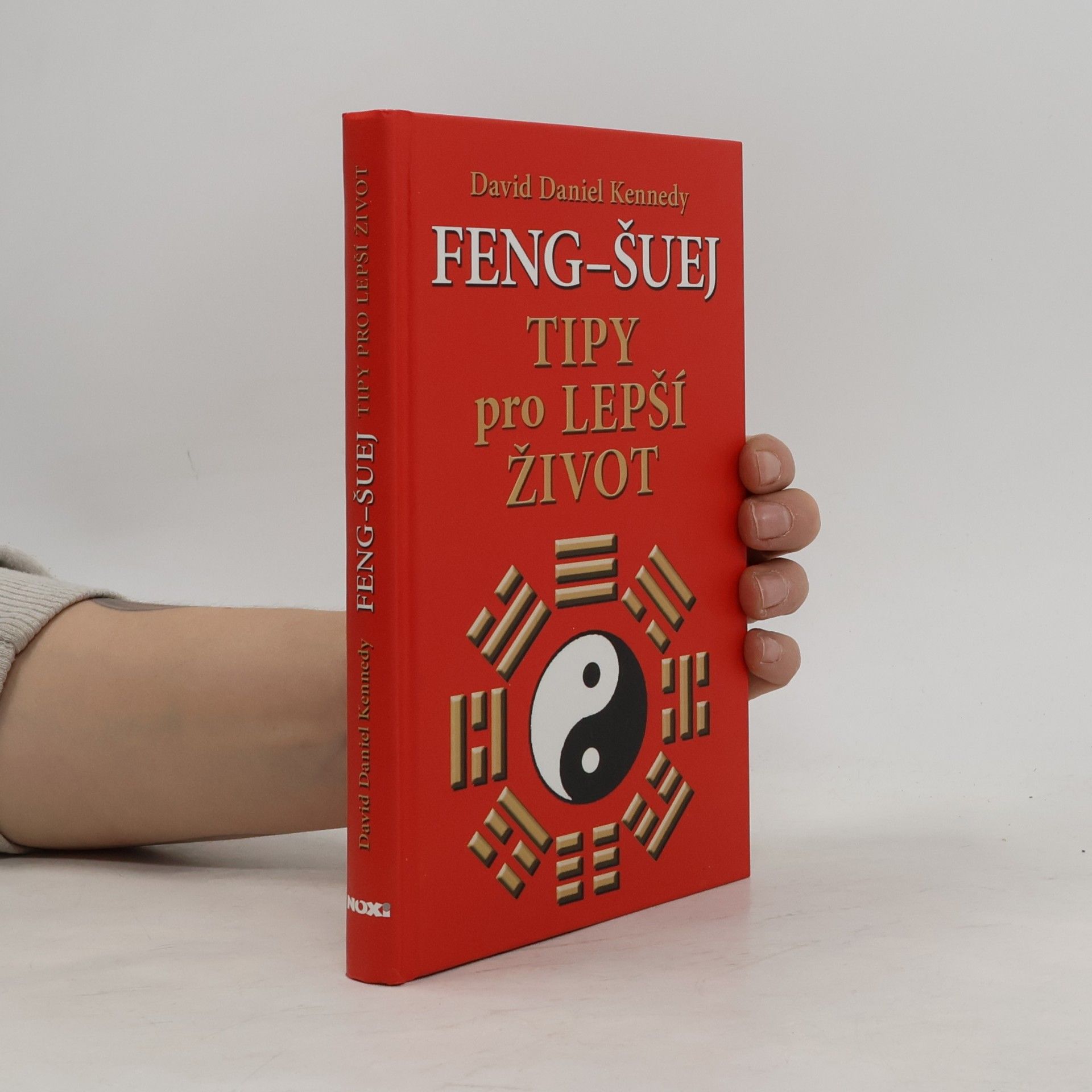 David Daniel Kennedy Feng-šuej. Tipy pro lepší život