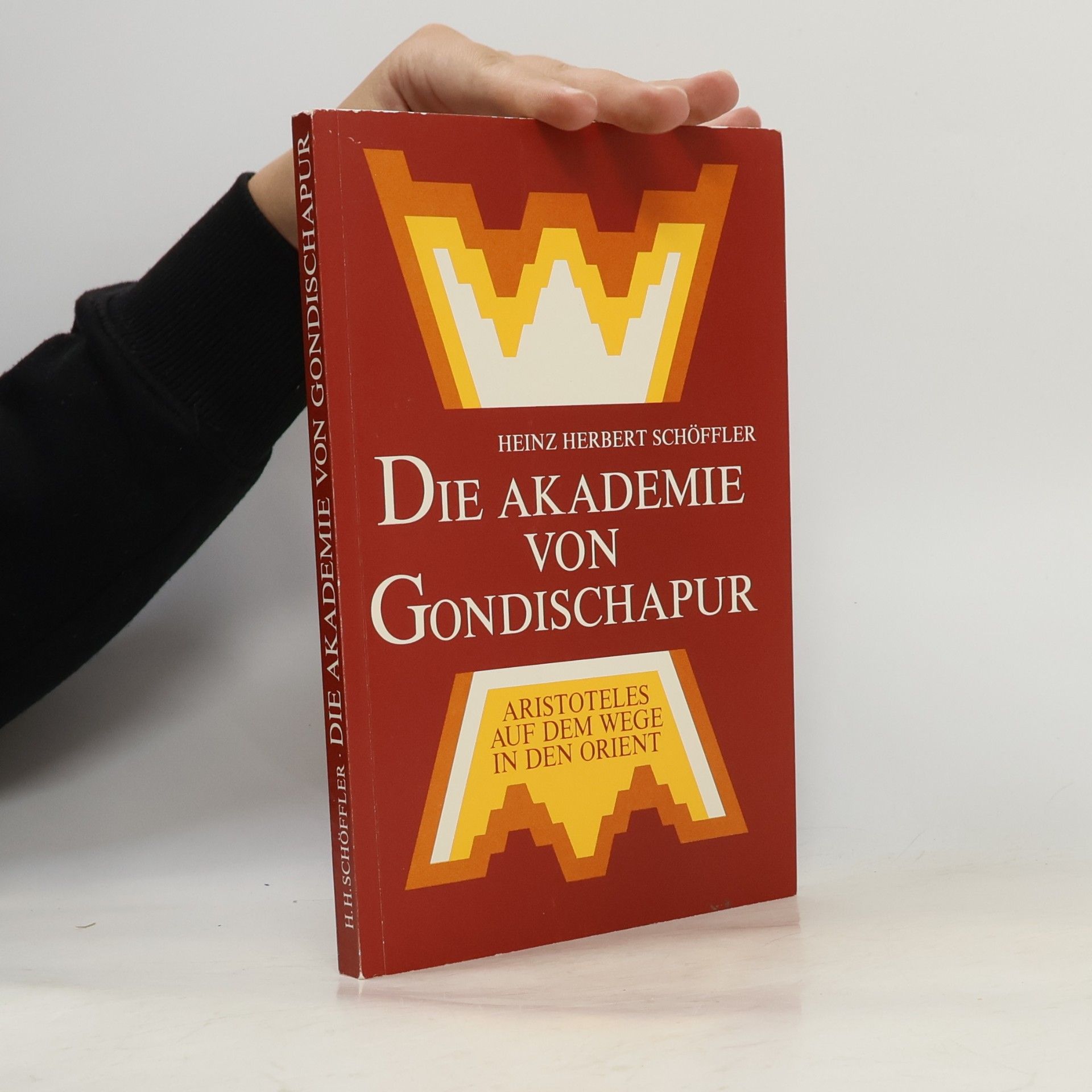 Heinz Herbert Schlöffler Die Akademie von Gondischapur