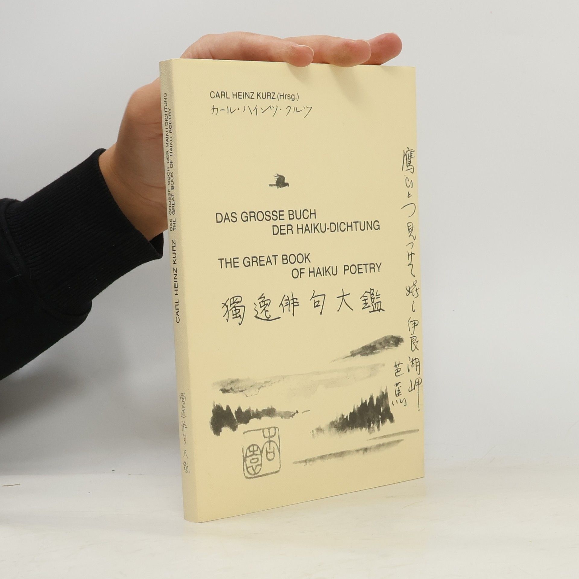 Carl Heinz Kurz Das grosse Buch der Haiku-Dichtung