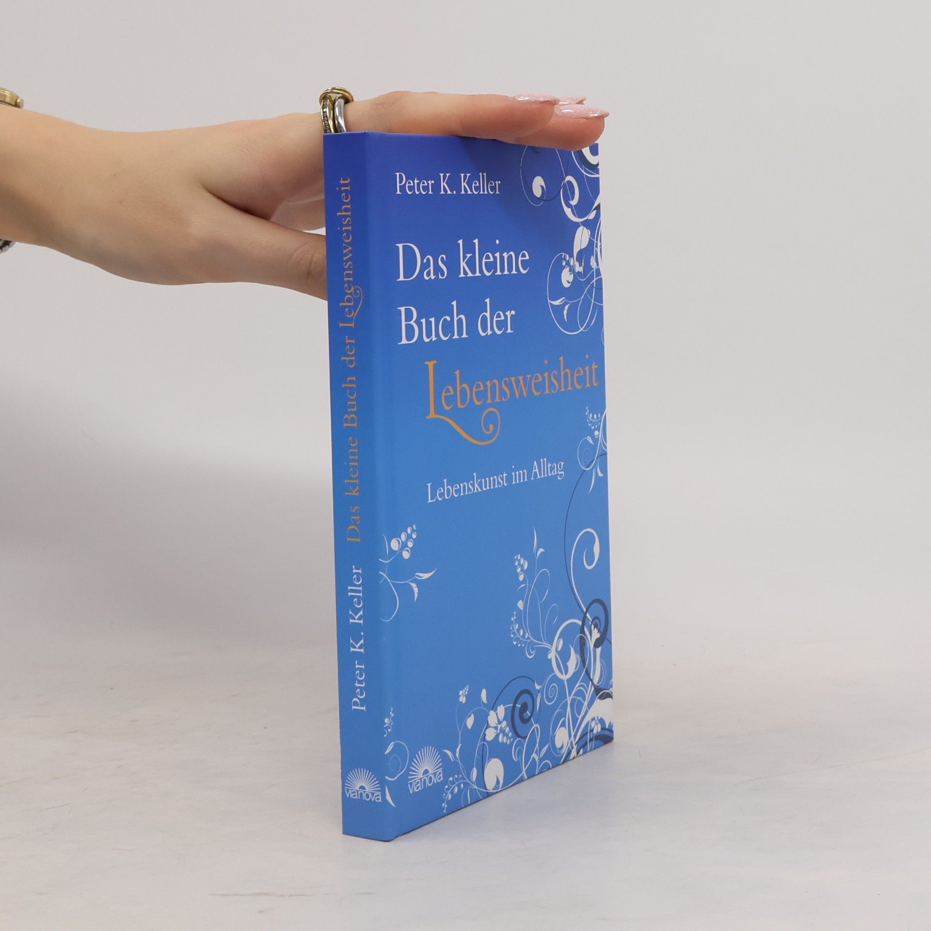 Peter K. Keller Das kleine Buch der Lebensweisheit