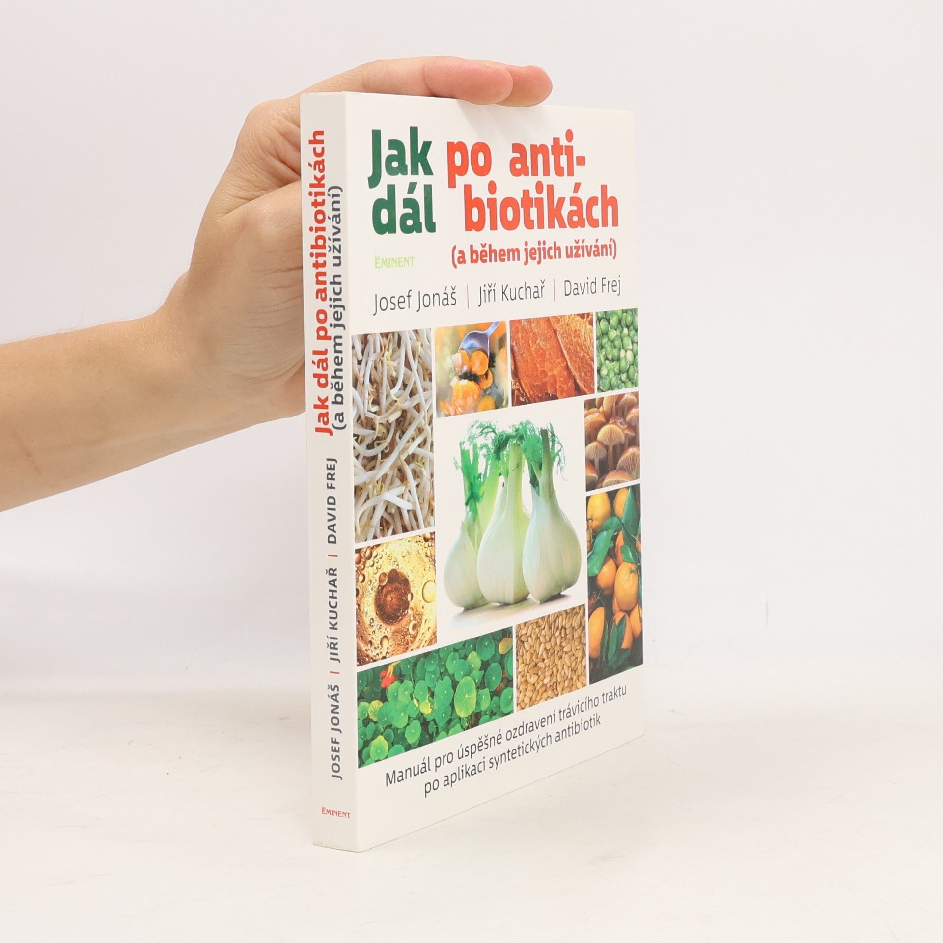Jak dál po antibiotikách (a během jejich užívání)