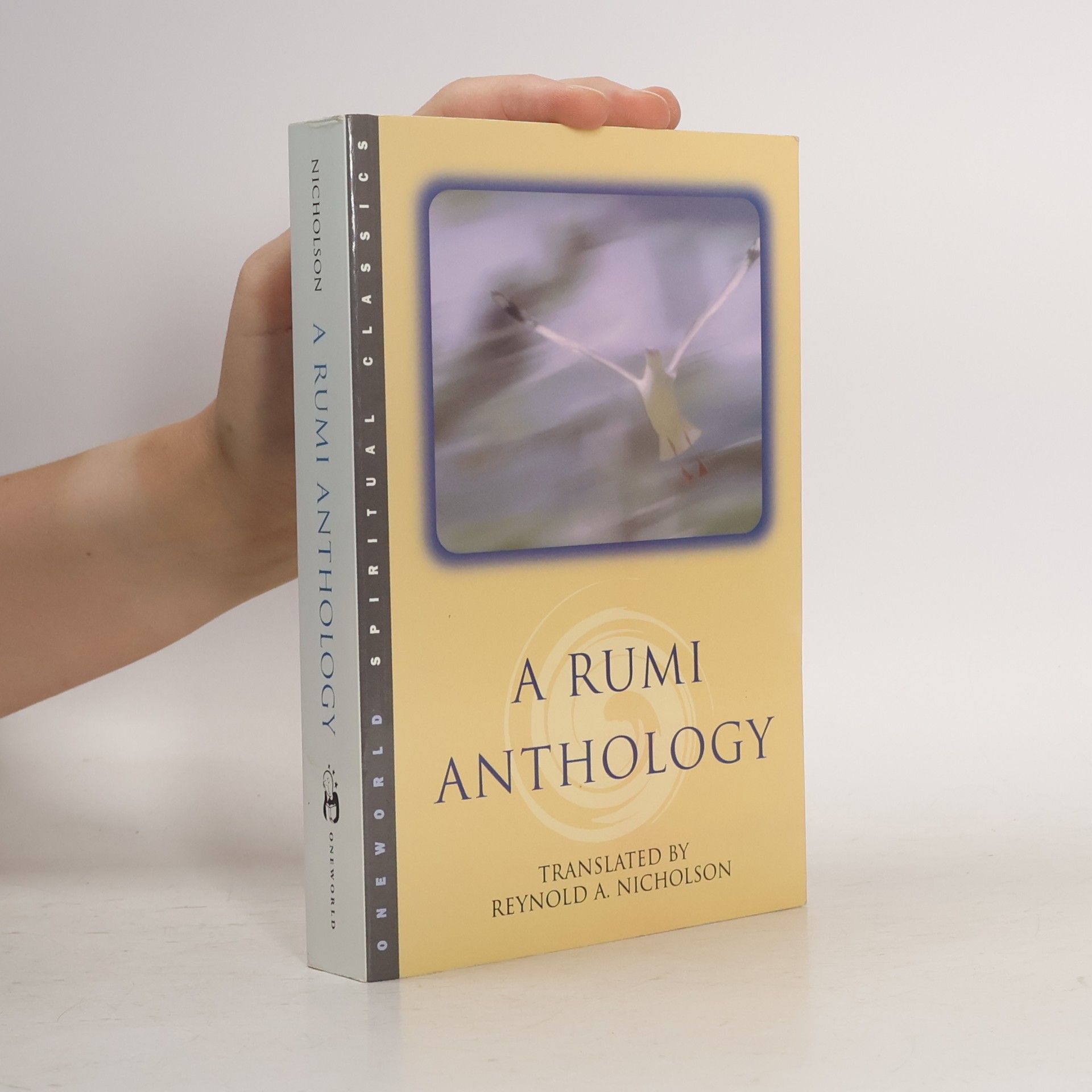 Oneworld Spiritual Classics: A Rumi Anthology