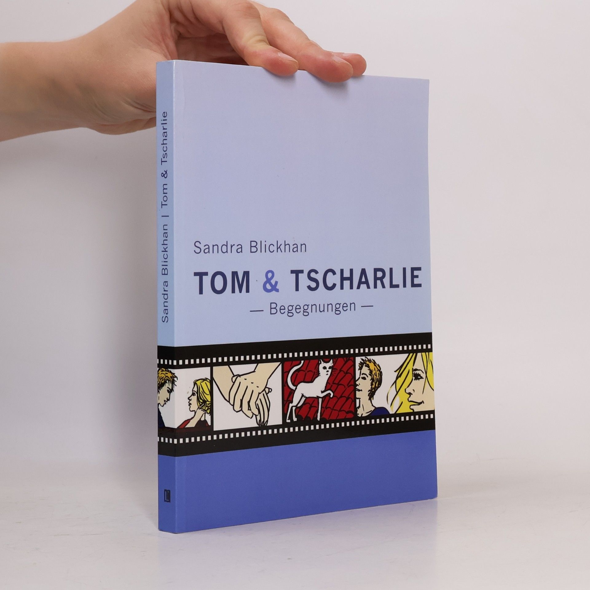 Sandra Blickhan Literareon: Tom & Tscharlie: Begegnungen
