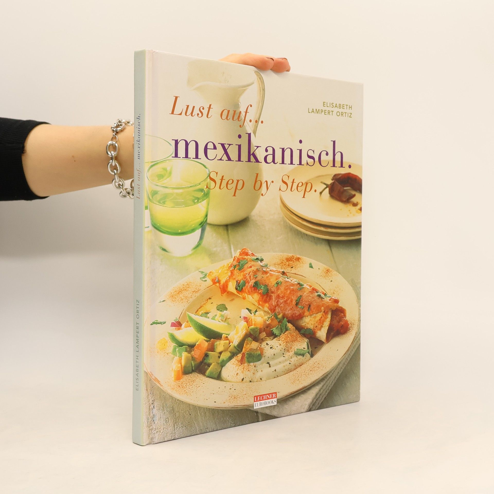 Elizabeth Lampert Ortiz Lust auf... mexikanisch. Step by step