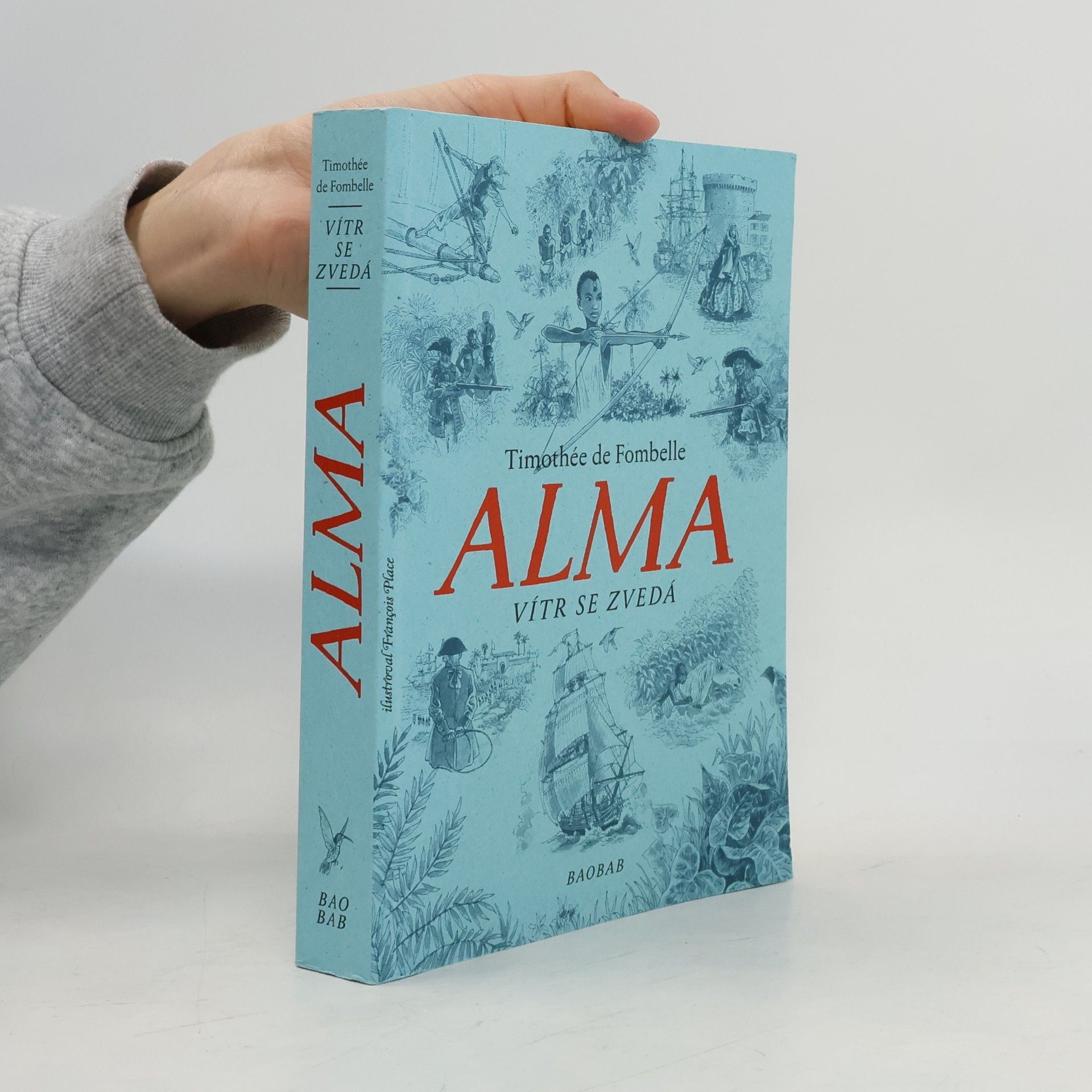 Timothée de Fombelle Alma. Vítr se zvedá