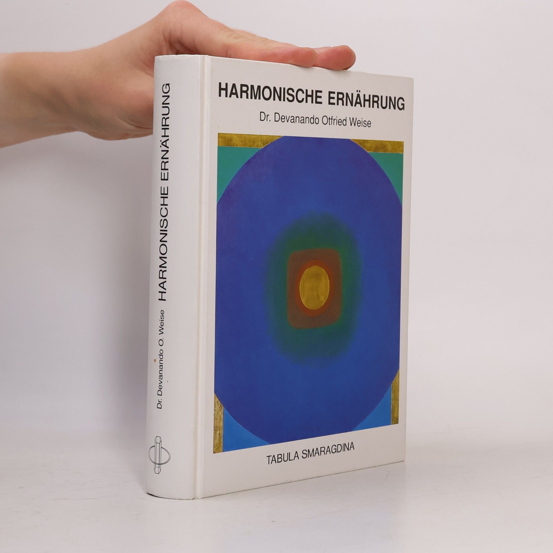 Otfried D. Weise Harmonische Ernährung