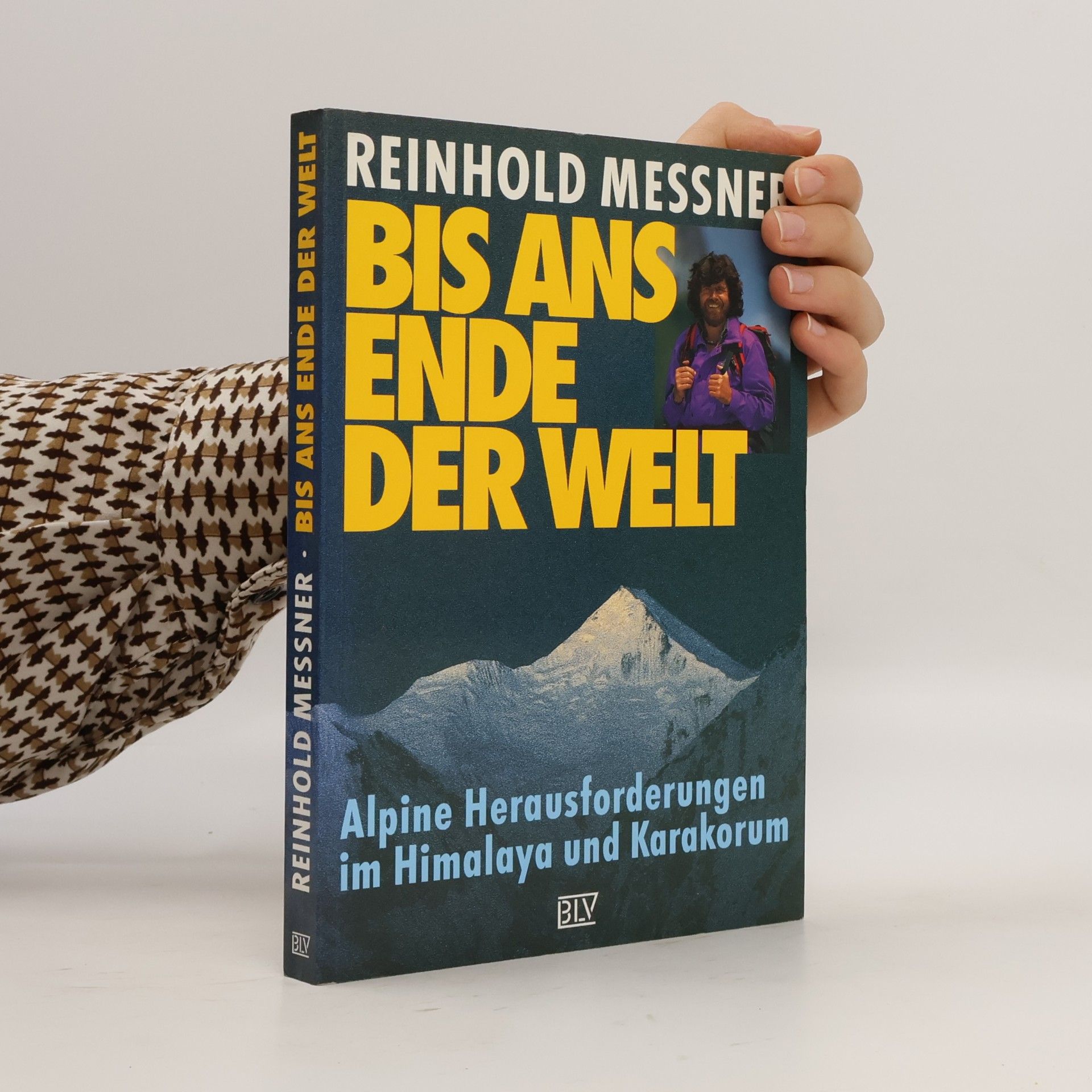 Reinhold Messner Bis ans Ende der Welt