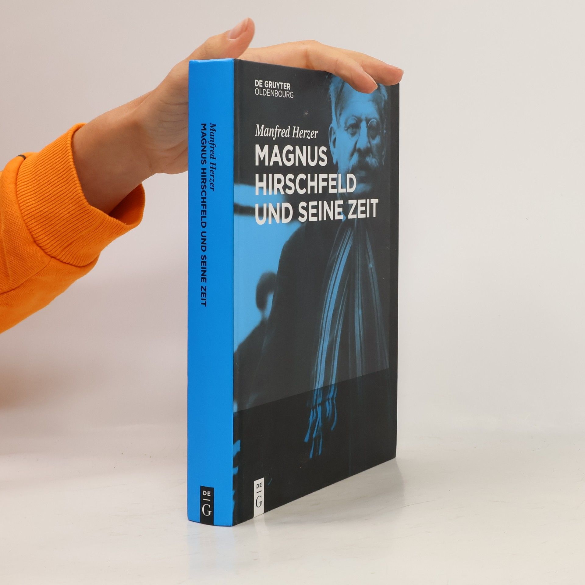 Manfred Herzer Magnus Hirschfeld und seine Zeit