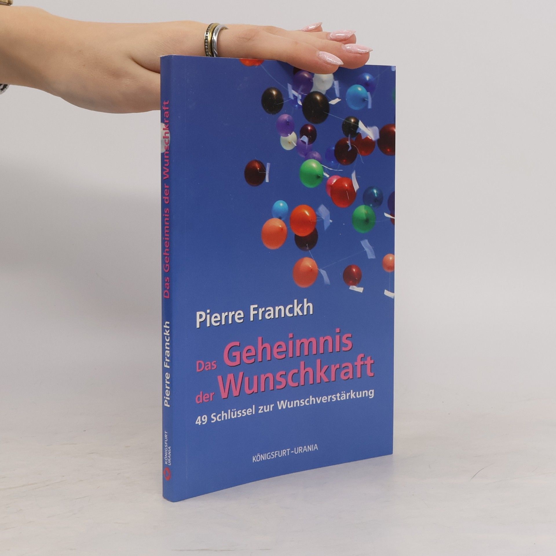 Pierre Franckh Das Geheimnis der Wunschkraft