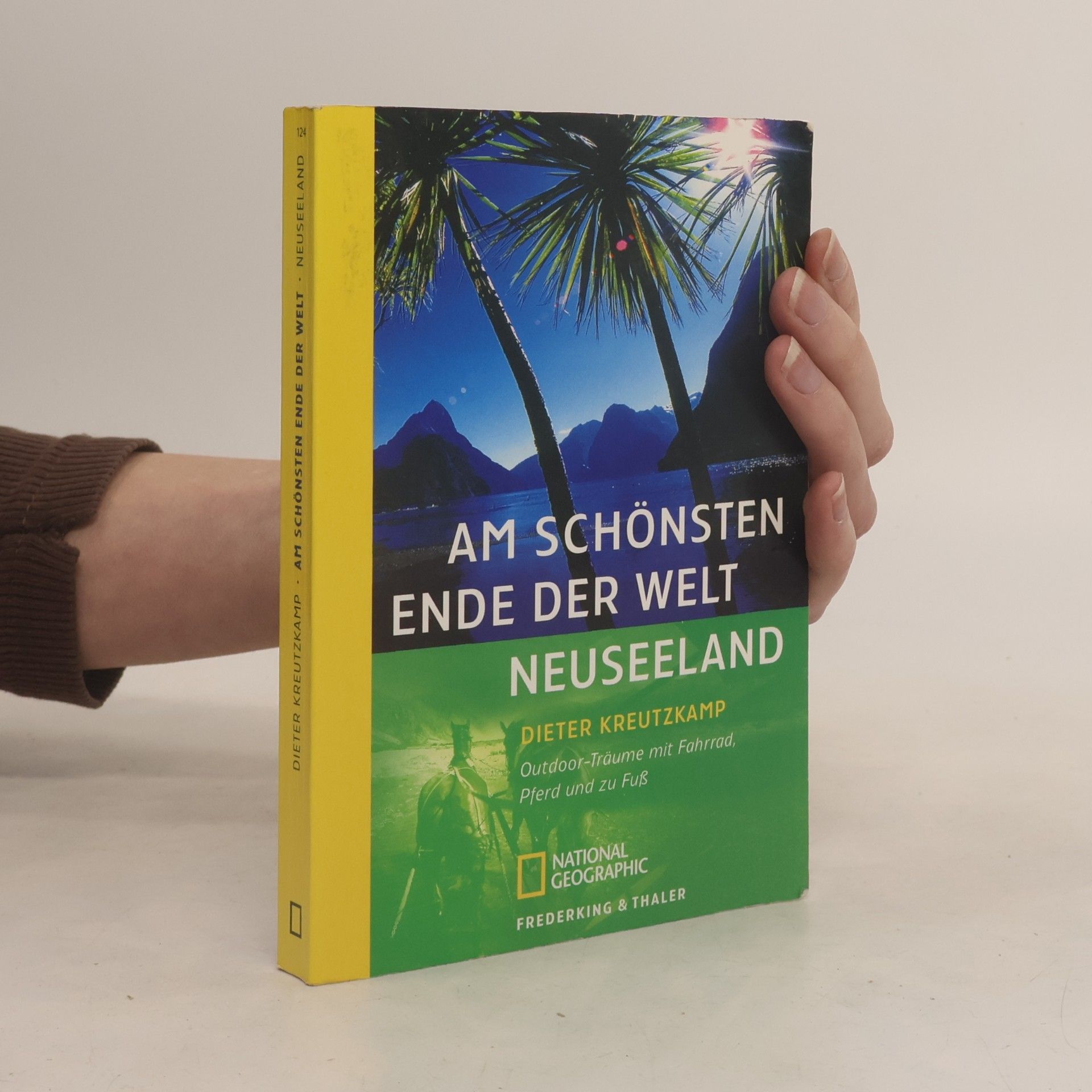 Dieter Kreutzkamp Am schönsten Ende der Welt - Neuseeland